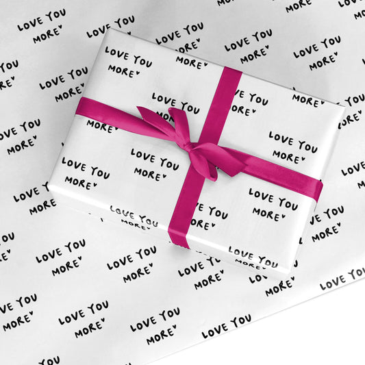 Love You More Custom Wrapping Paper