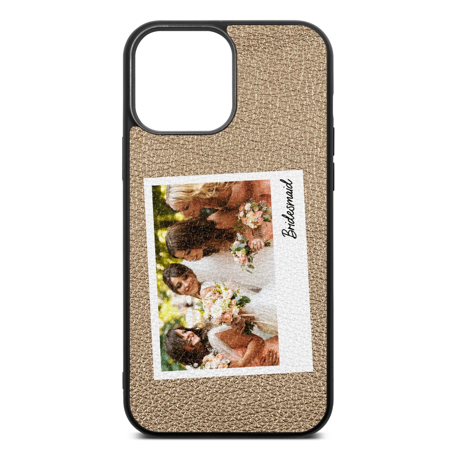 Bridesmaid Photo Gold Pebble Leather iPhone 13 Pro Max Case