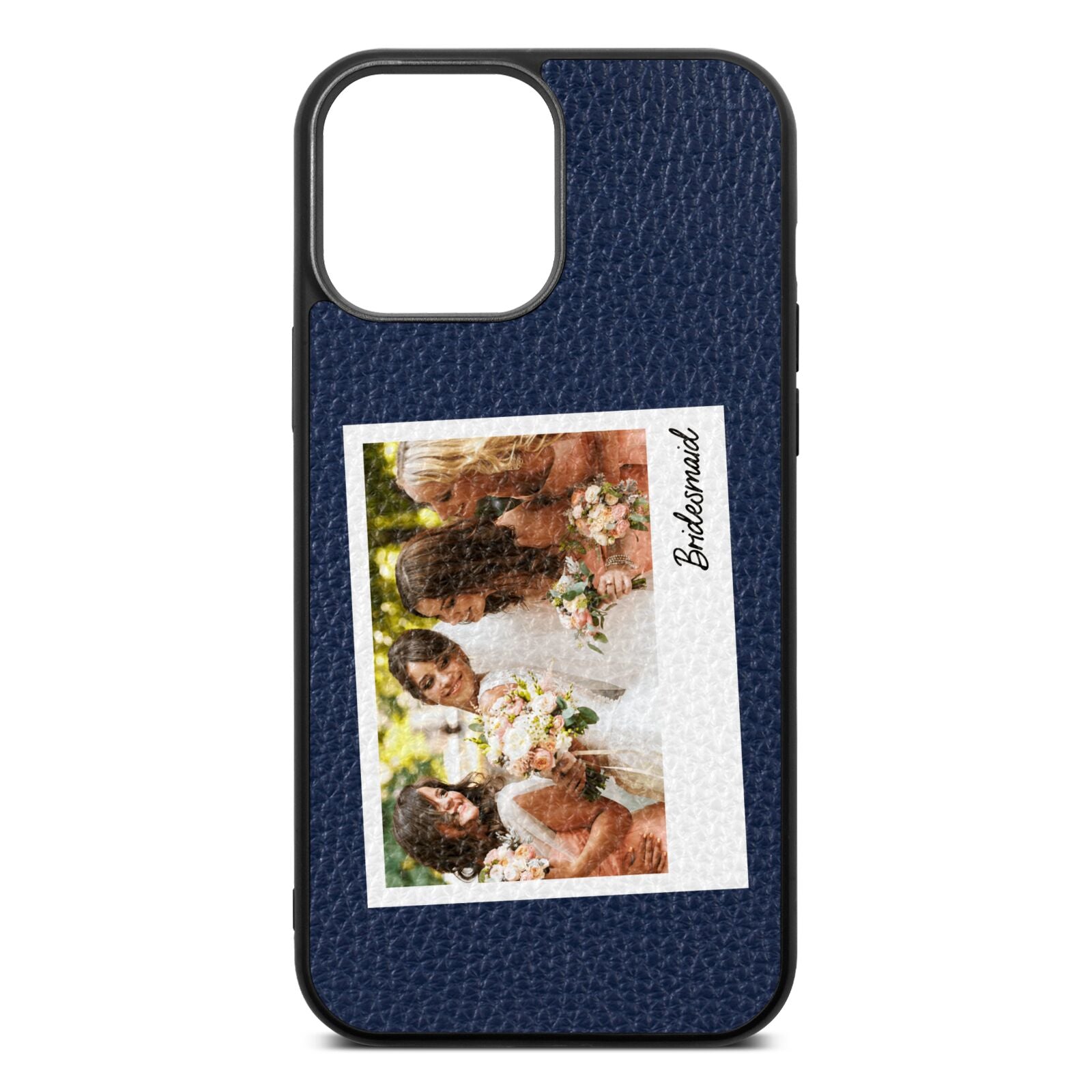 Bridesmaid Photo Navy Blue Pebble Leather iPhone 13 Pro Max Case