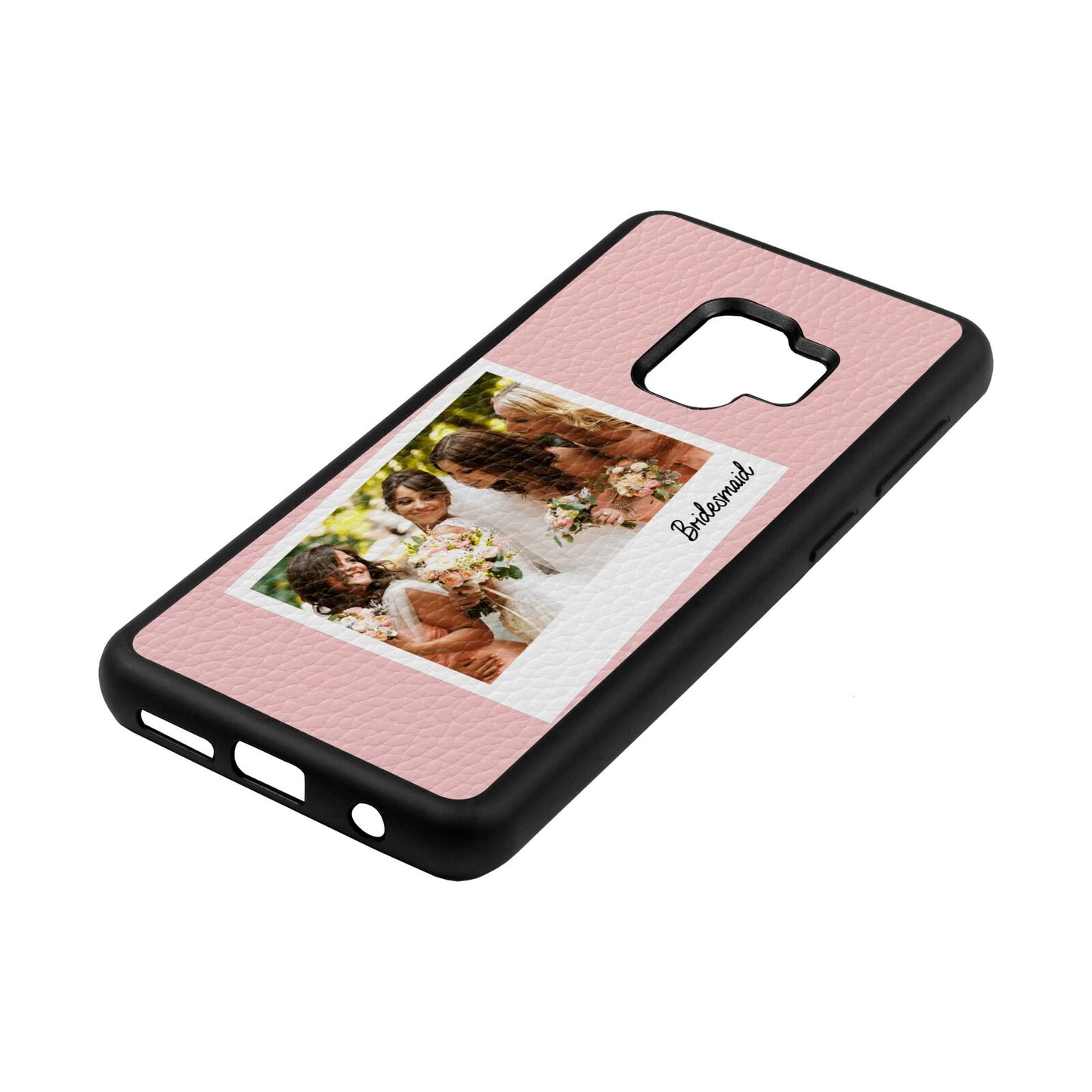 Bridesmaid Photo Pink Pebble Leather Samsung S9 Case Side Angle