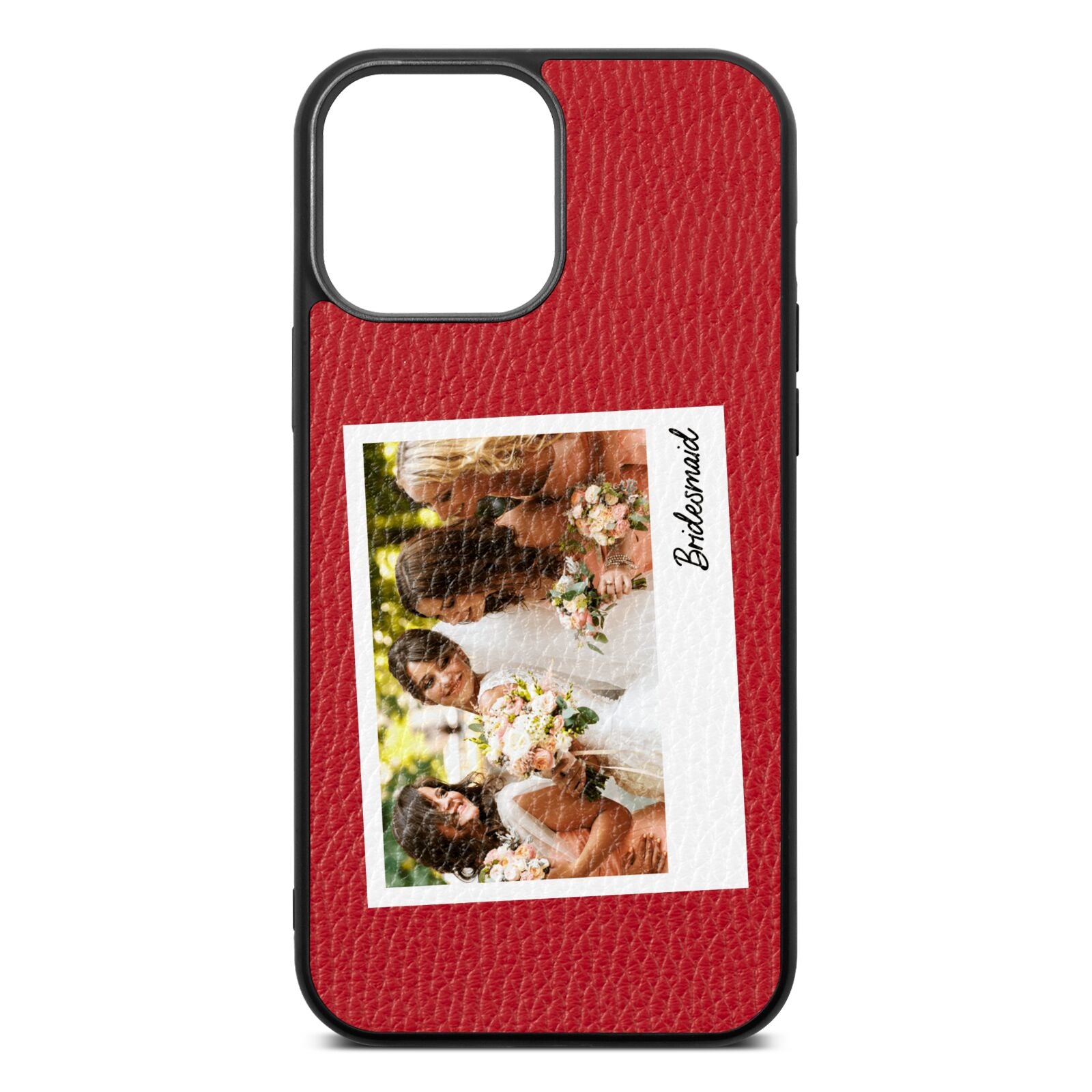 Bridesmaid Photo Red Pebble Leather iPhone 13 Pro Max Case