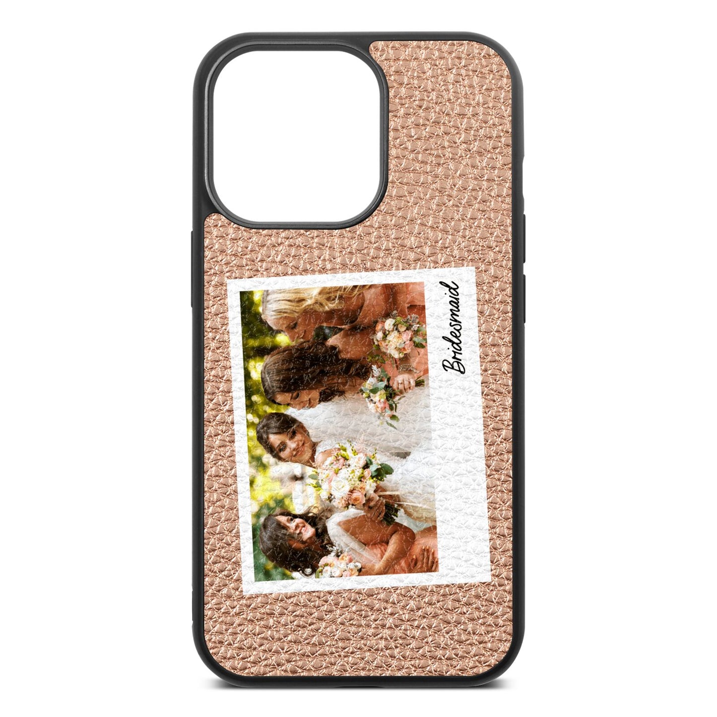 Bridesmaid Photo Rose Gold Pebble Leather iPhone 13 Pro Case