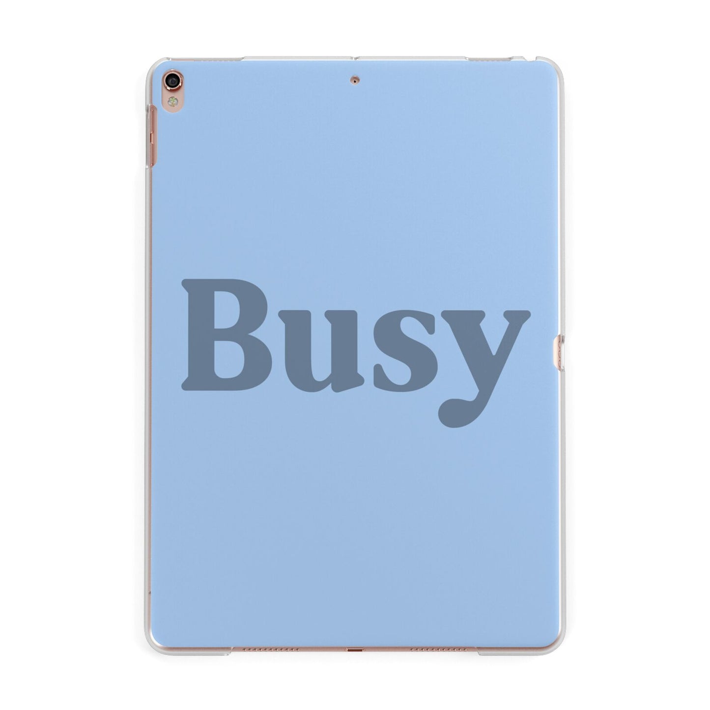 Busy Quote Apple iPad Rose Gold Case