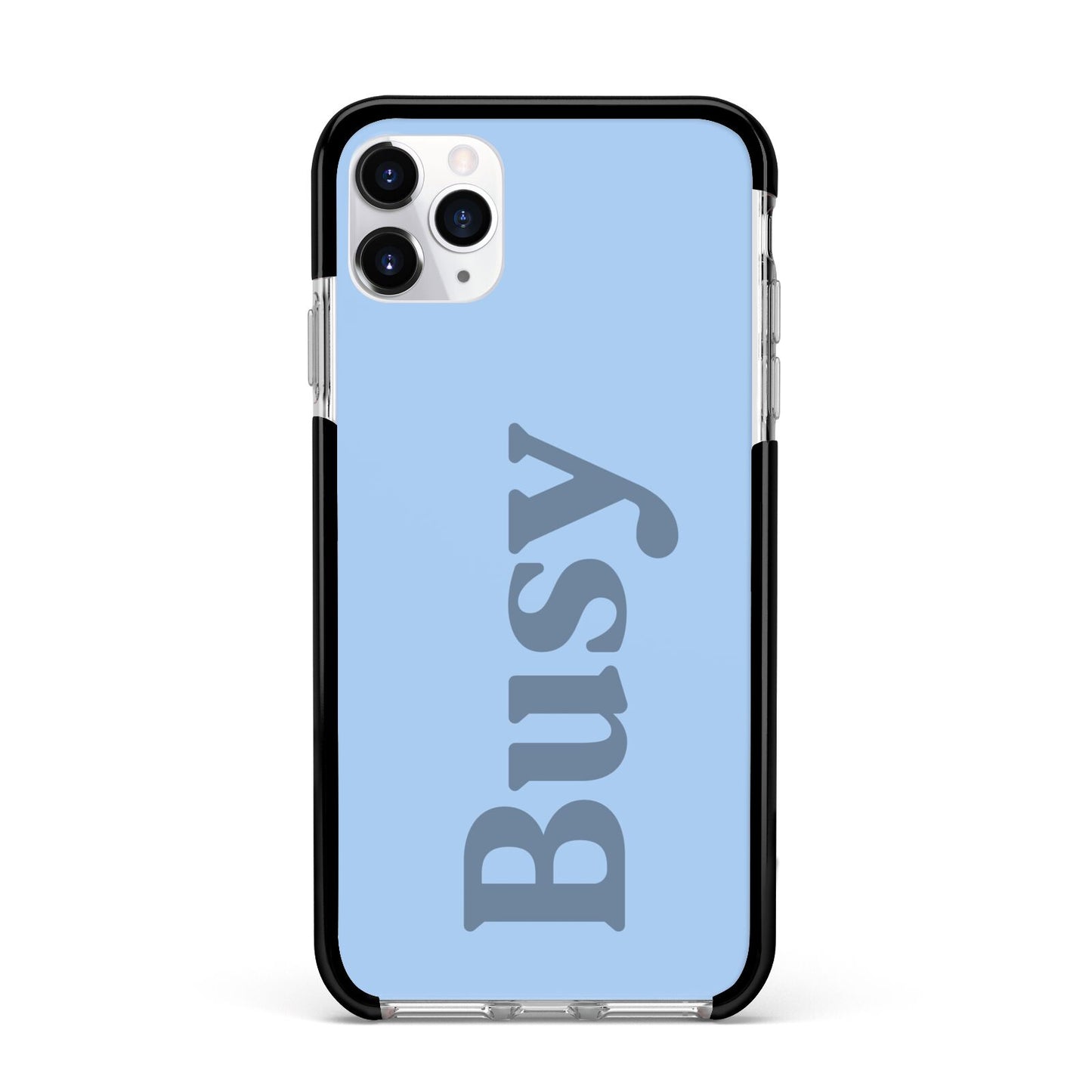 Busy Quote Apple iPhone 11 Pro Max in Silver with Black Impact Case