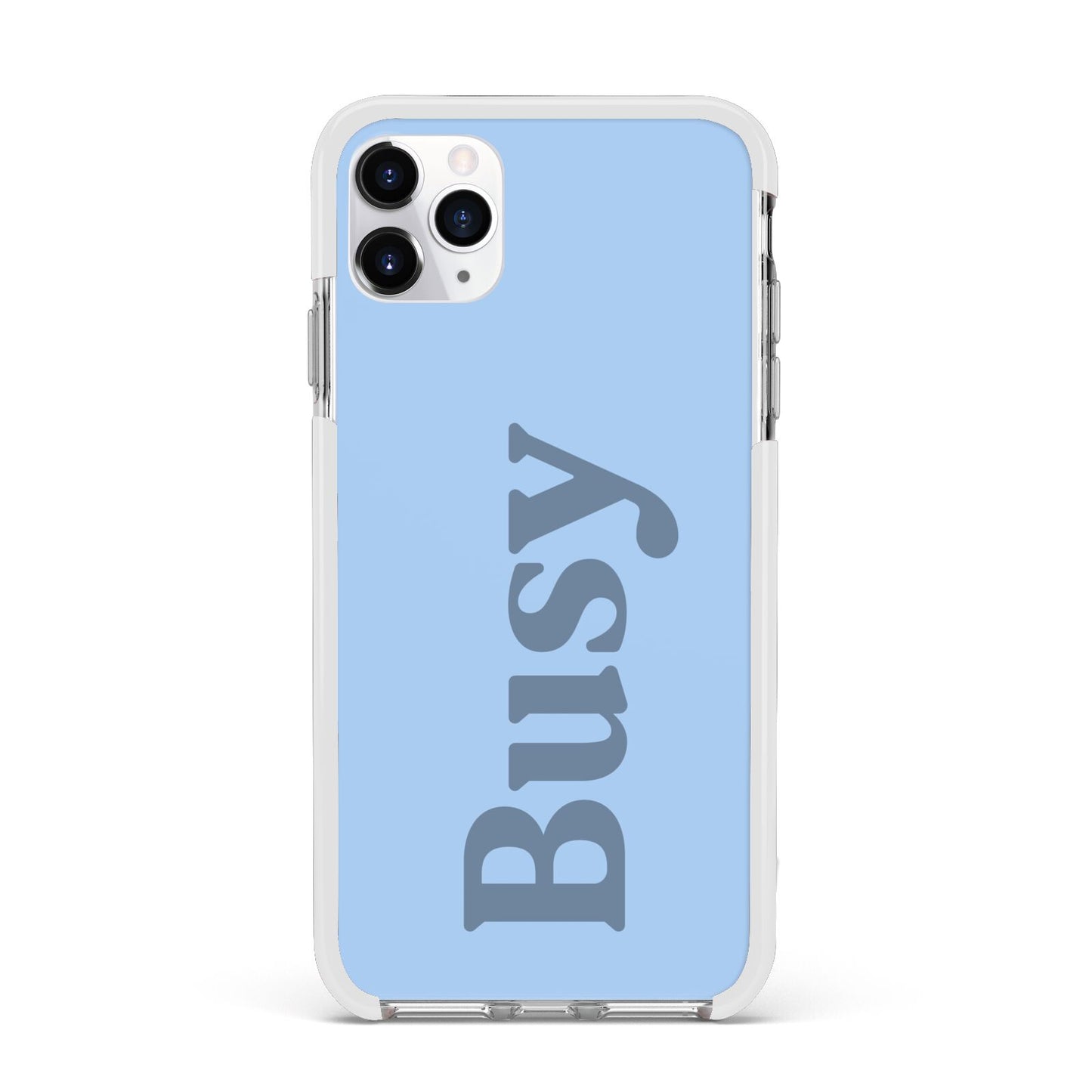 Busy Quote Apple iPhone 11 Pro Max in Silver with White Impact Case