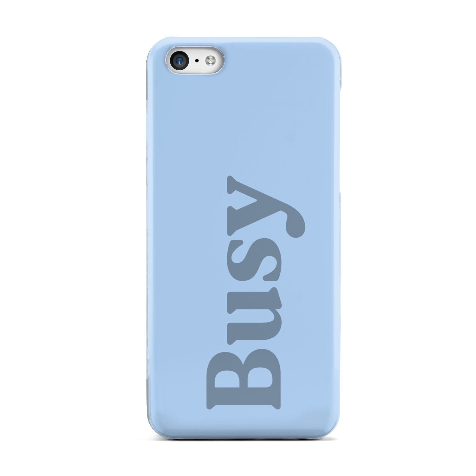 Busy Quote Apple iPhone 5c Case