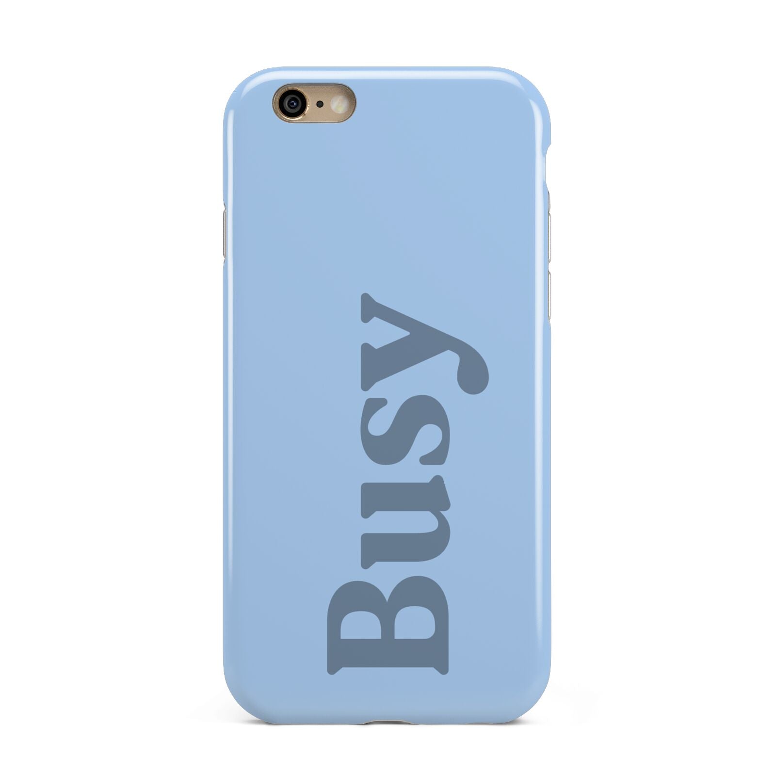 Busy Quote Apple iPhone 6 3D Tough Case