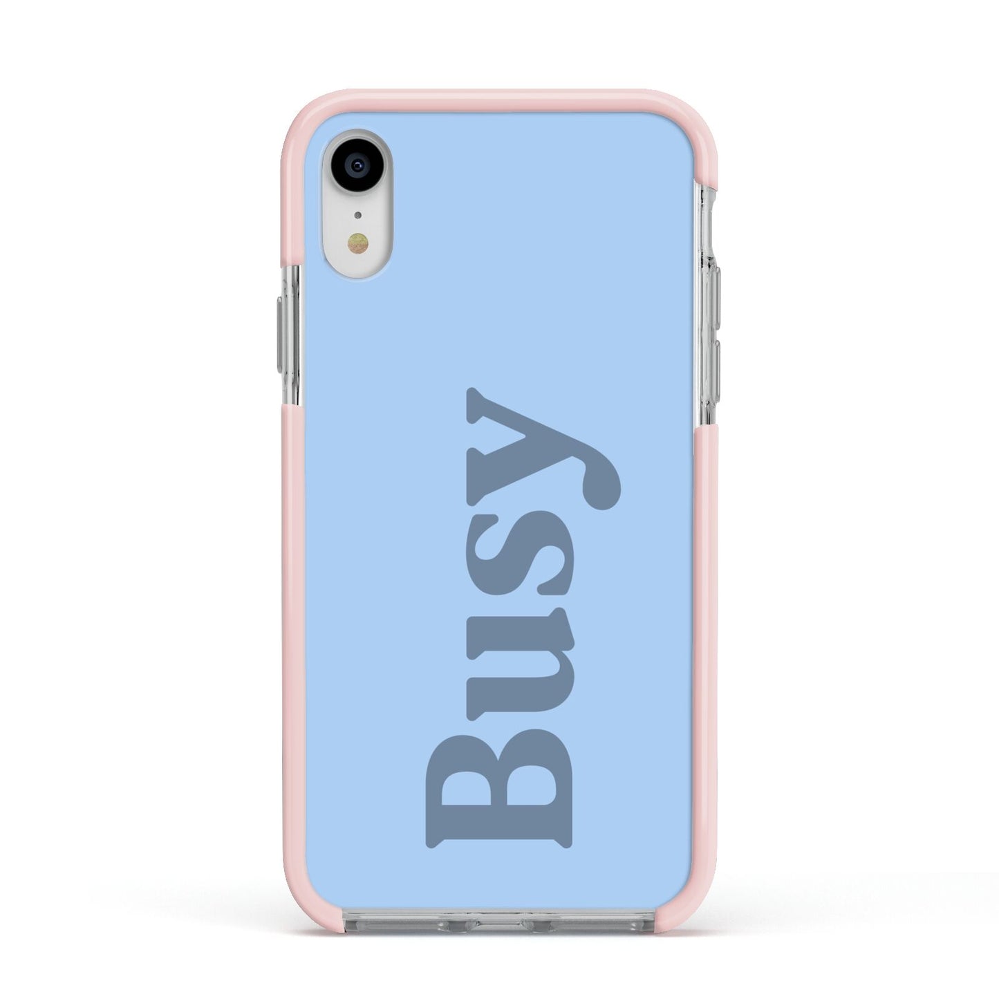 Busy Quote Apple iPhone XR Impact Case Pink Edge on Silver Phone