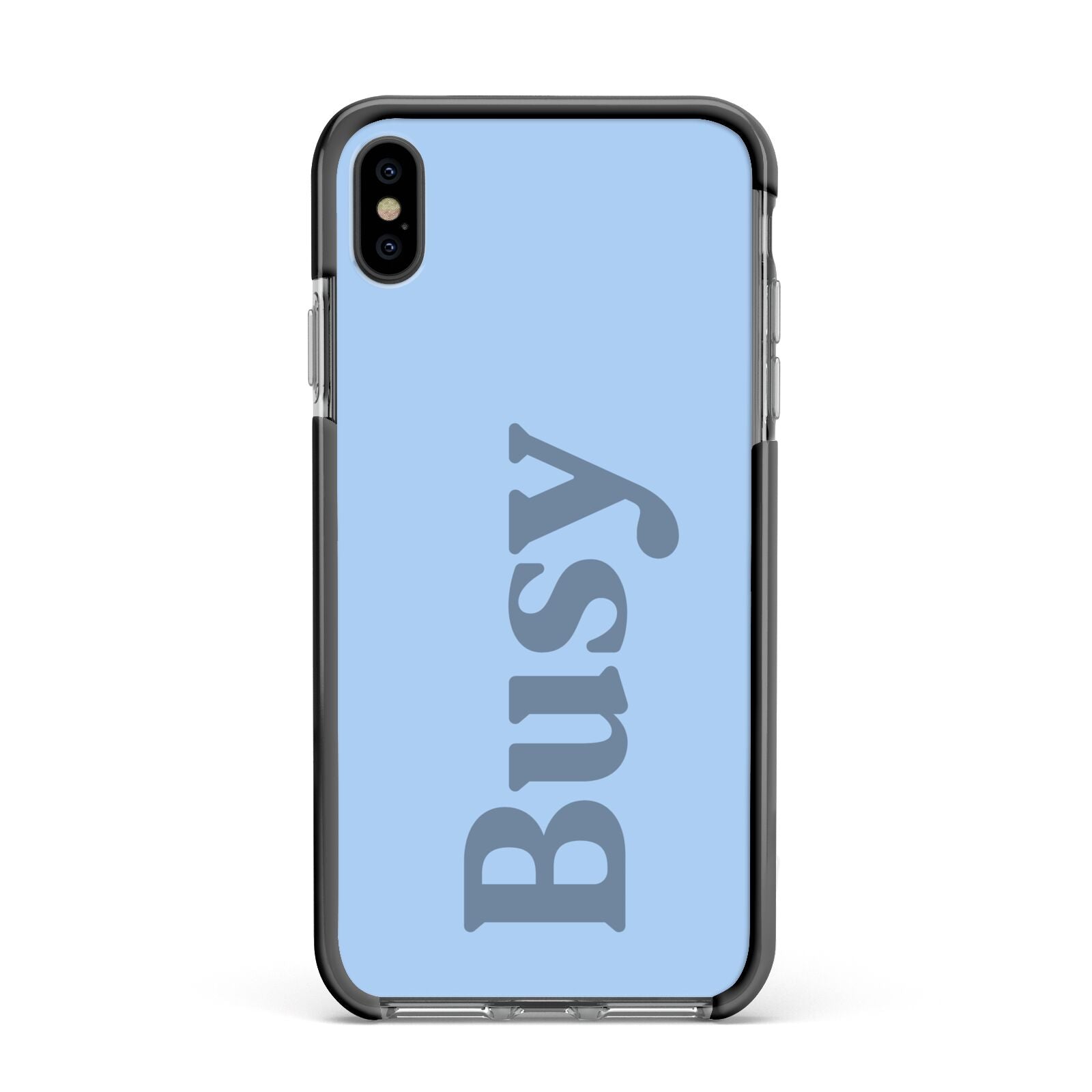 Busy Quote Apple iPhone Xs Max Impact Case Black Edge on Black Phone