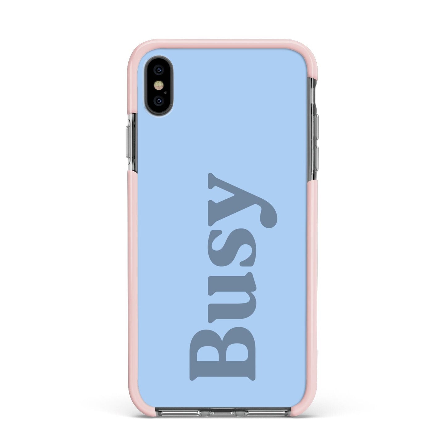 Busy Quote Apple iPhone Xs Max Impact Case Pink Edge on Black Phone