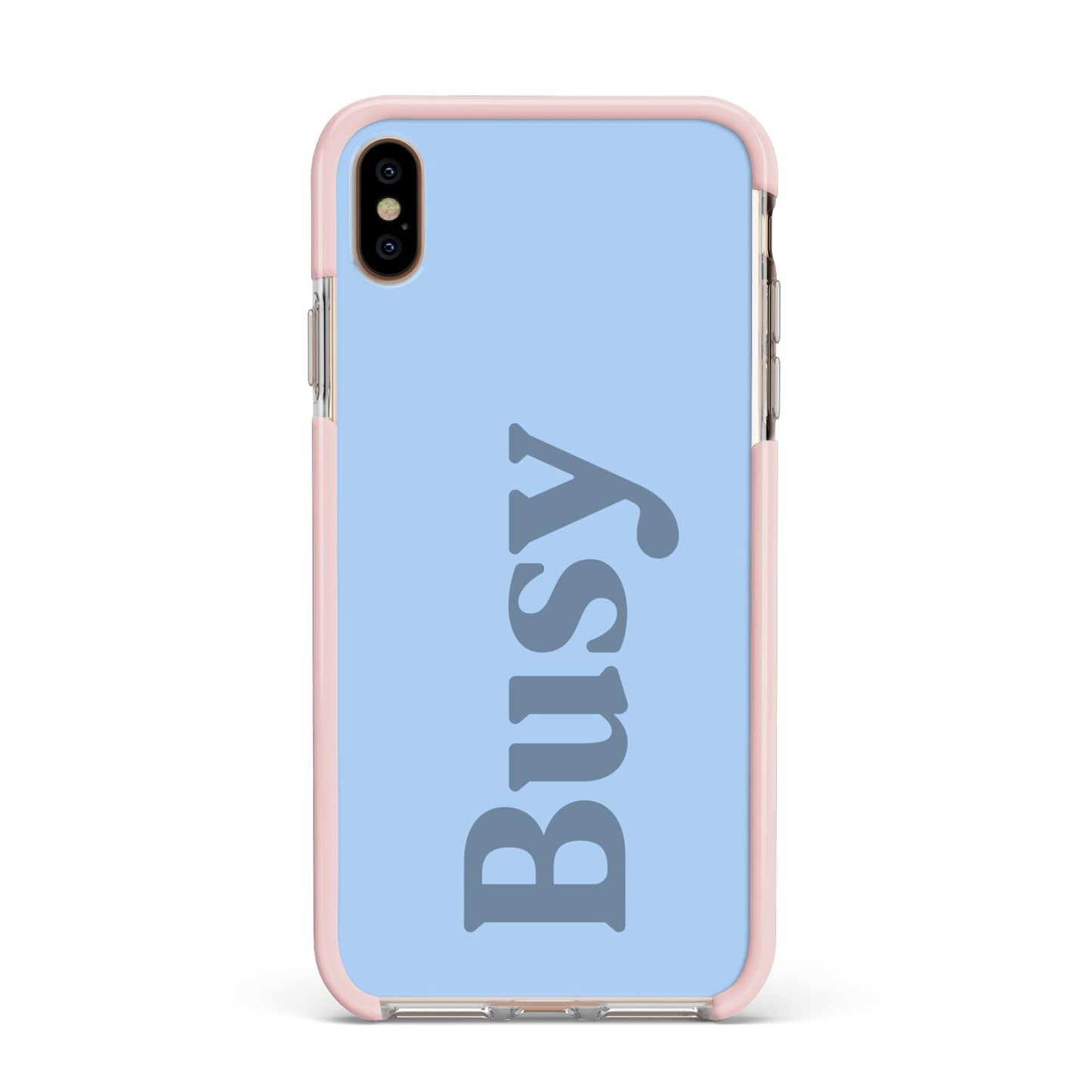 Busy Quote Apple iPhone Xs Max Impact Case Pink Edge on Gold Phone