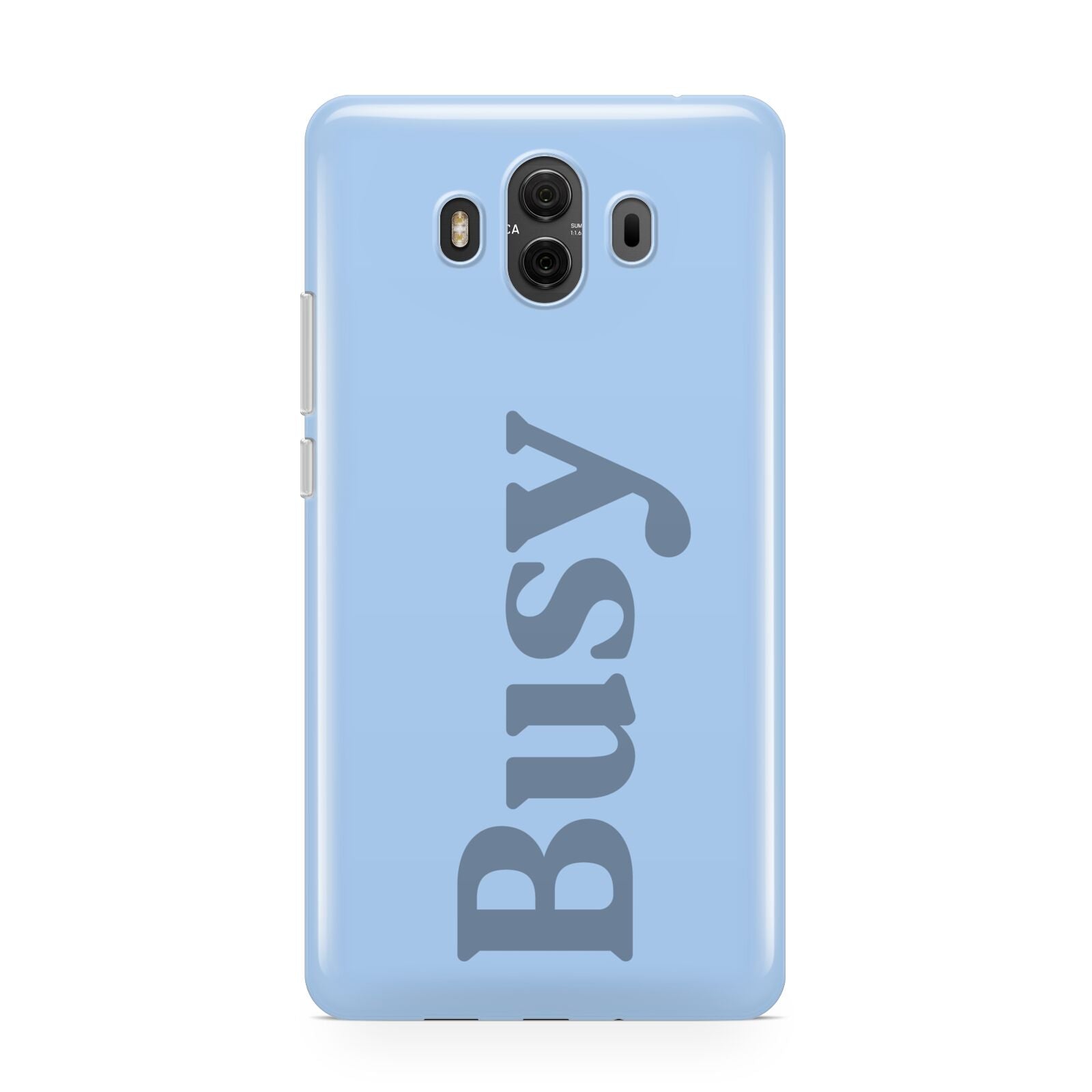 Busy Quote Huawei Mate 10 Protective Phone Case