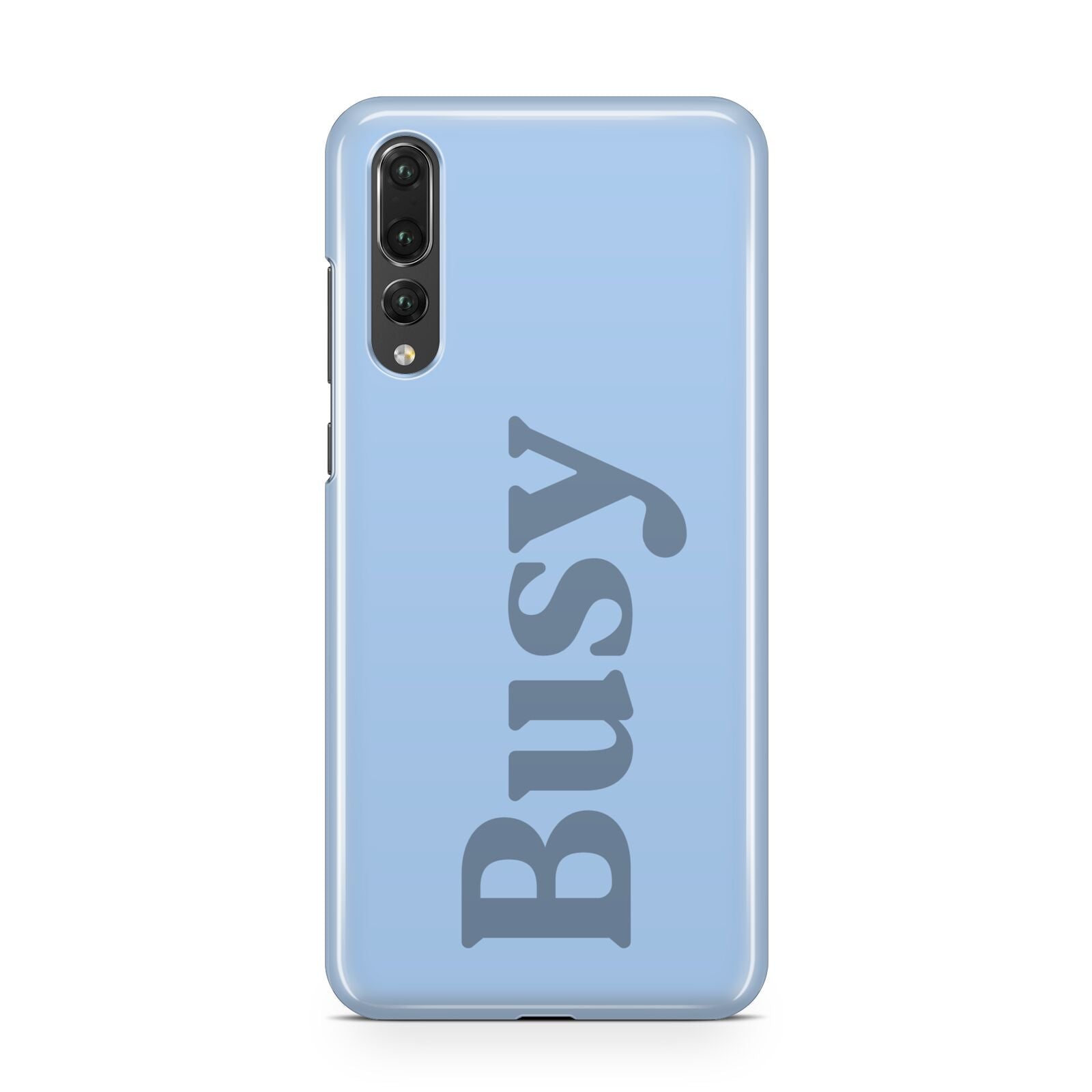 Busy Quote Huawei P20 Pro Phone Case