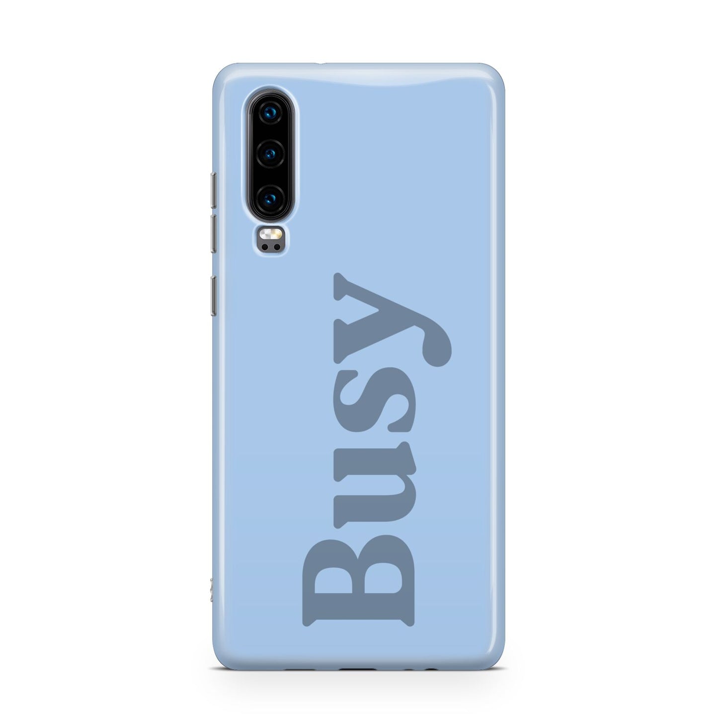 Busy Quote Huawei P30 Phone Case