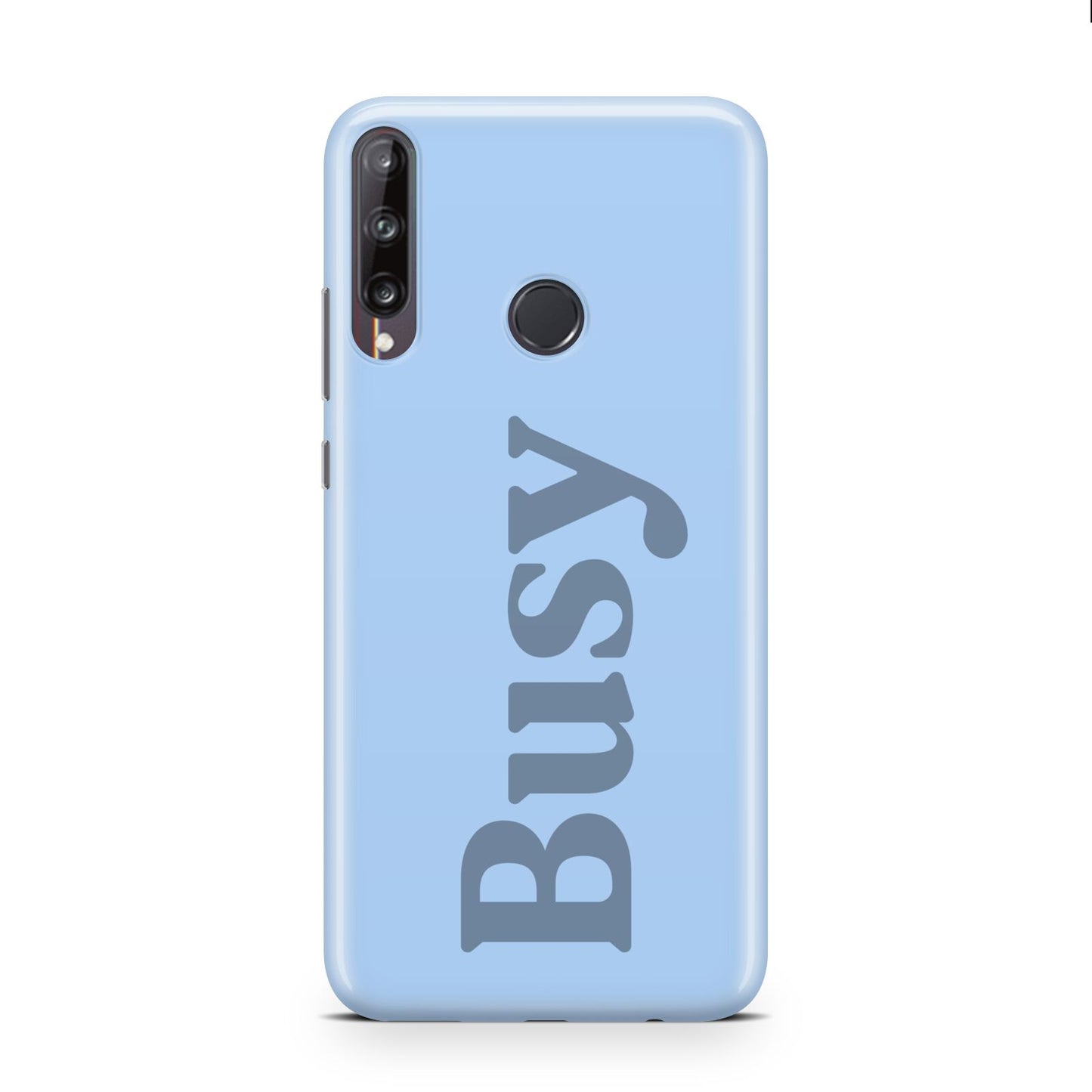 Busy Quote Huawei P40 Lite E Phone Case