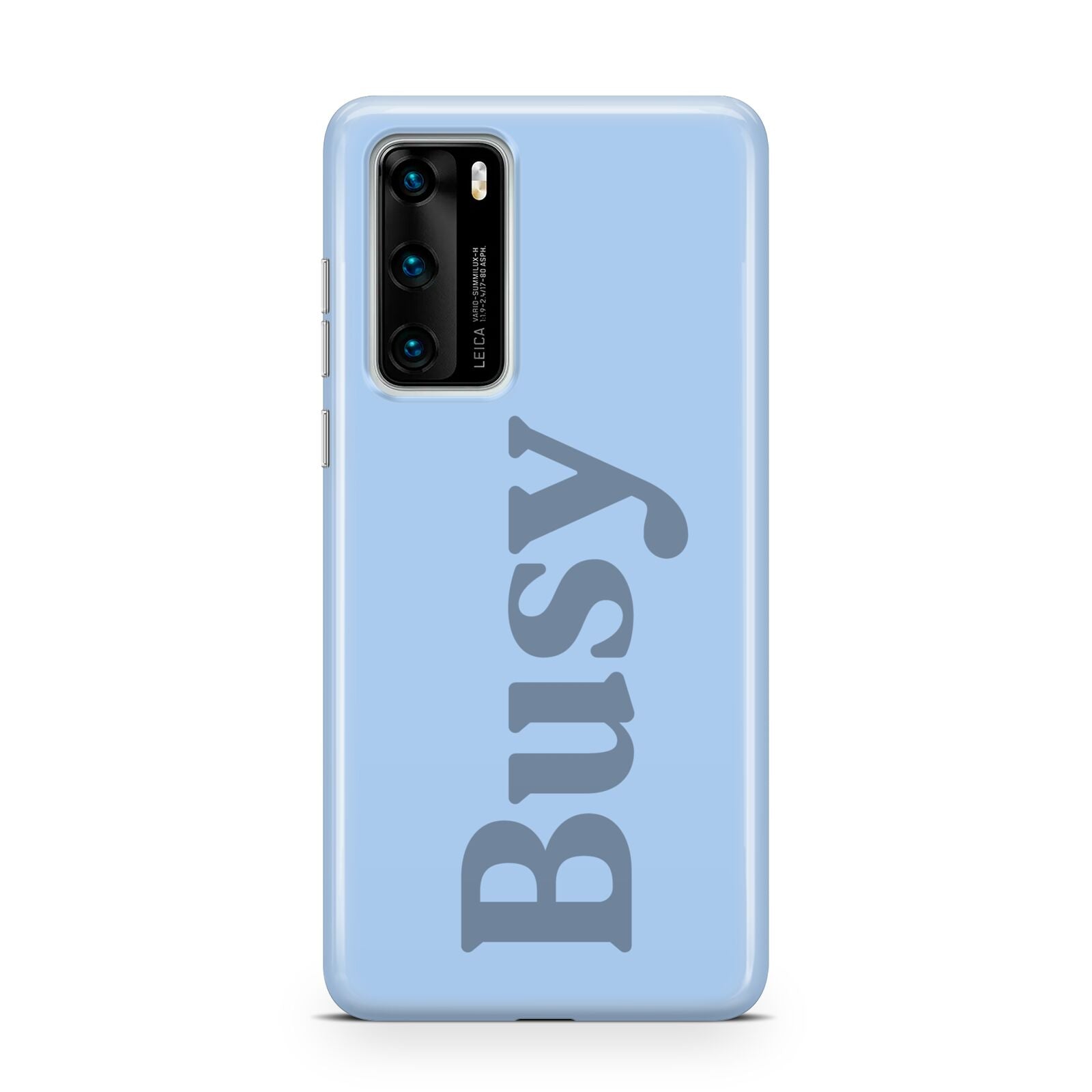 Busy Quote Huawei P40 Phone Case