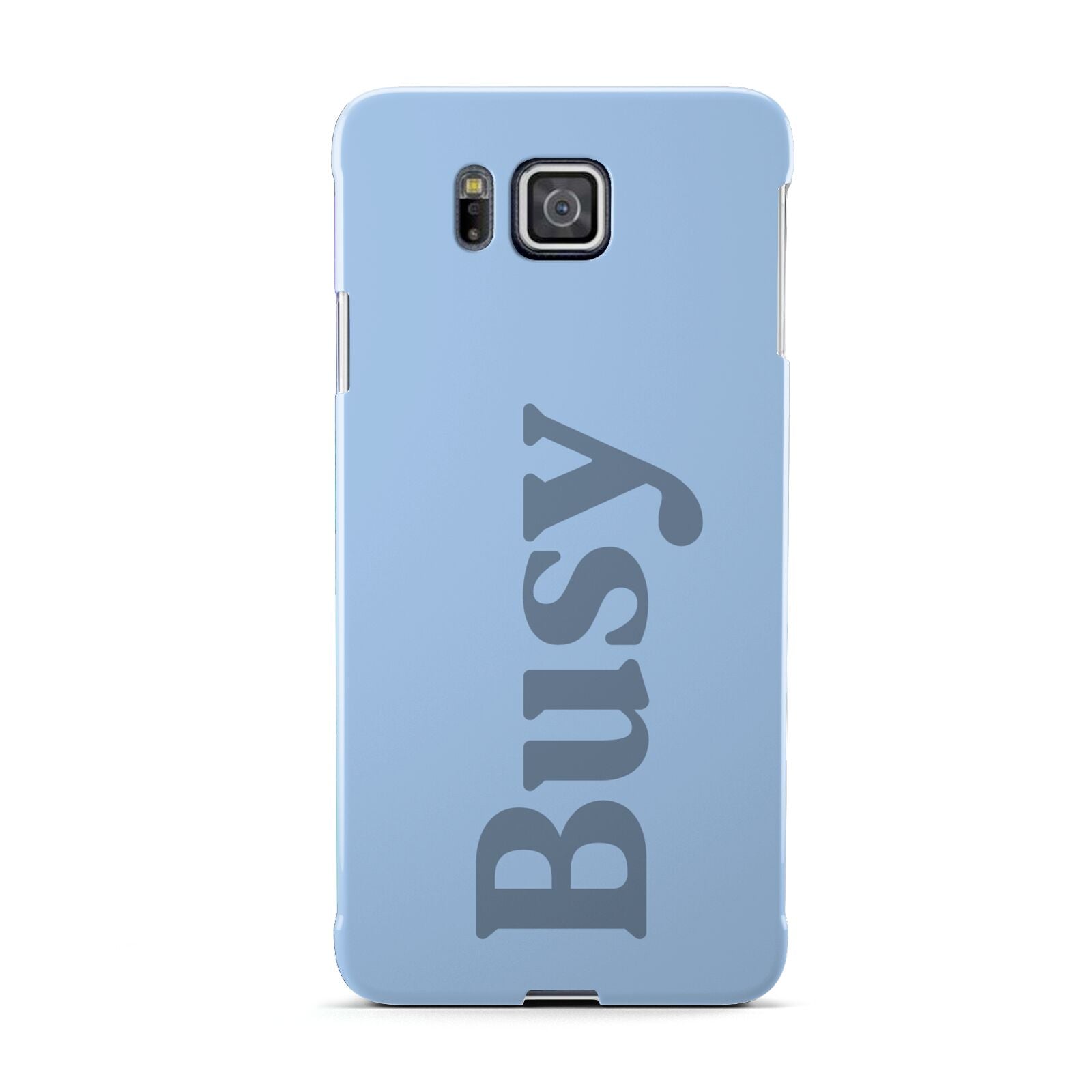 Busy Quote Samsung Galaxy Alpha Case