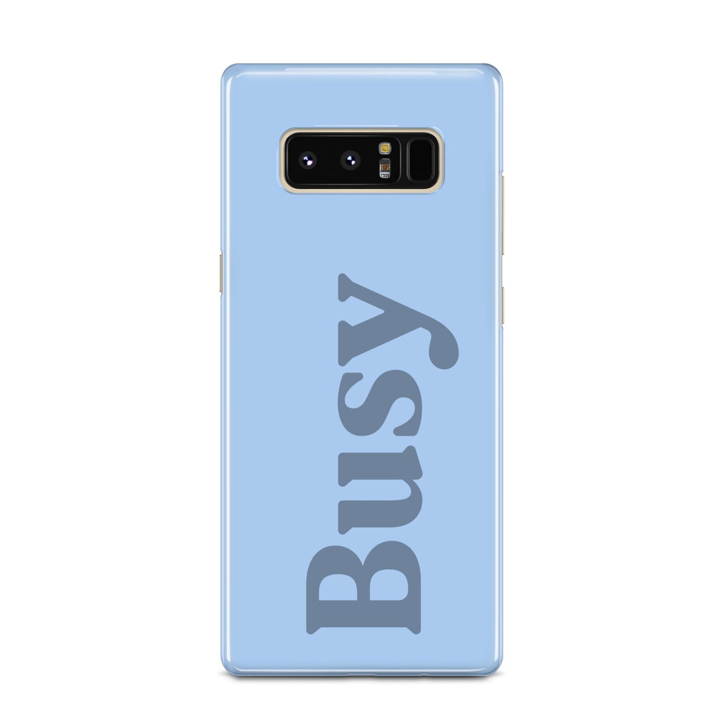 Busy Quote Samsung Galaxy Note 8 Case