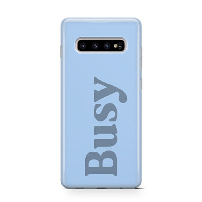 Busy Quote Samsung Galaxy S10 Case