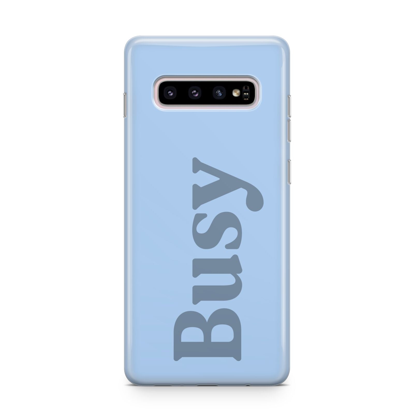 Busy Quote Samsung Galaxy S10 Plus Case