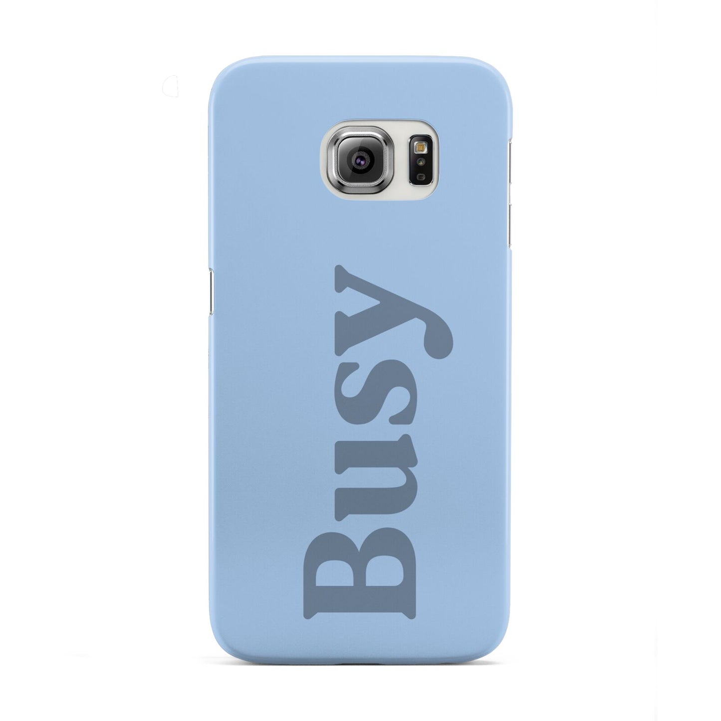 Busy Quote Samsung Galaxy S6 Edge Case