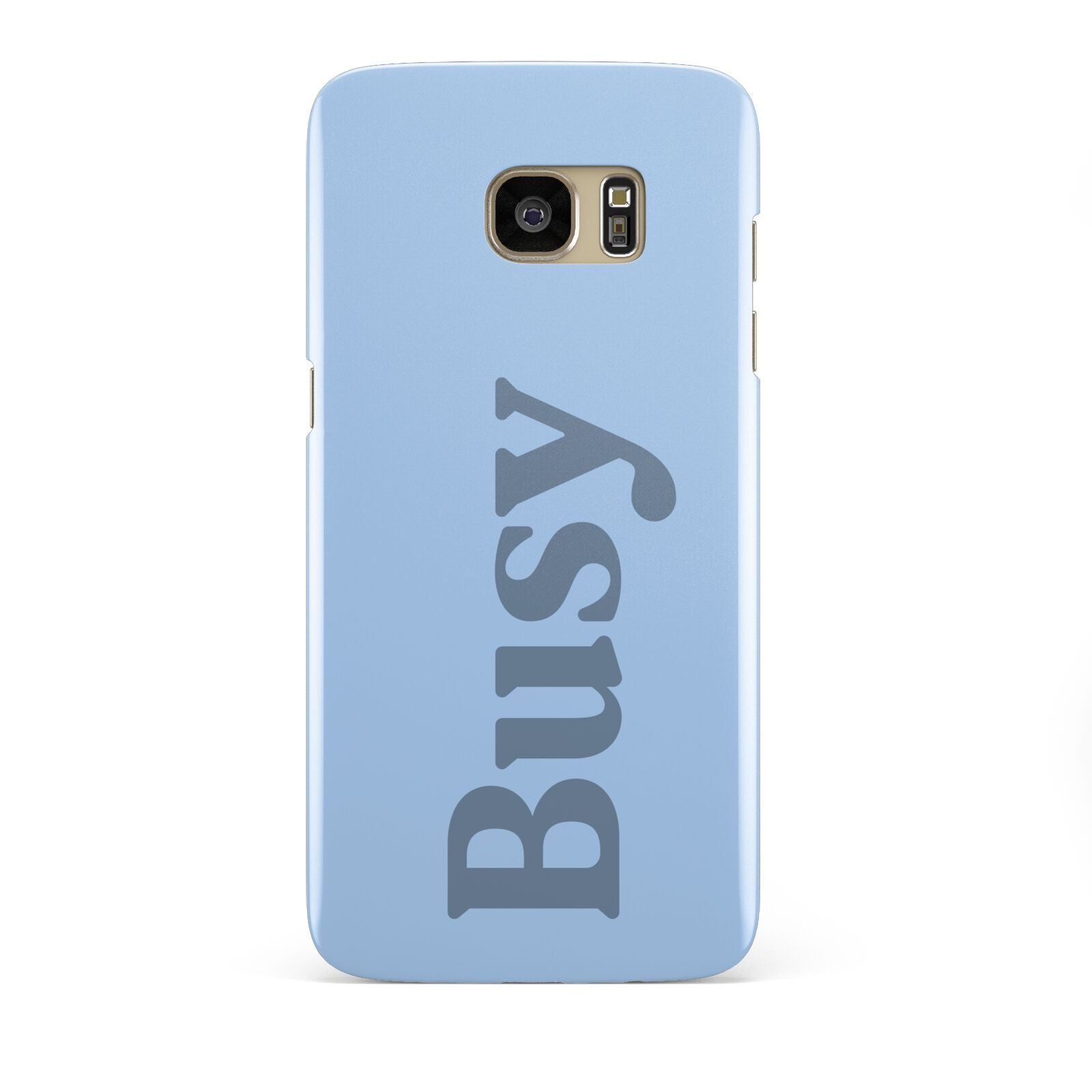 Busy Quote Samsung Galaxy S7 Edge Case