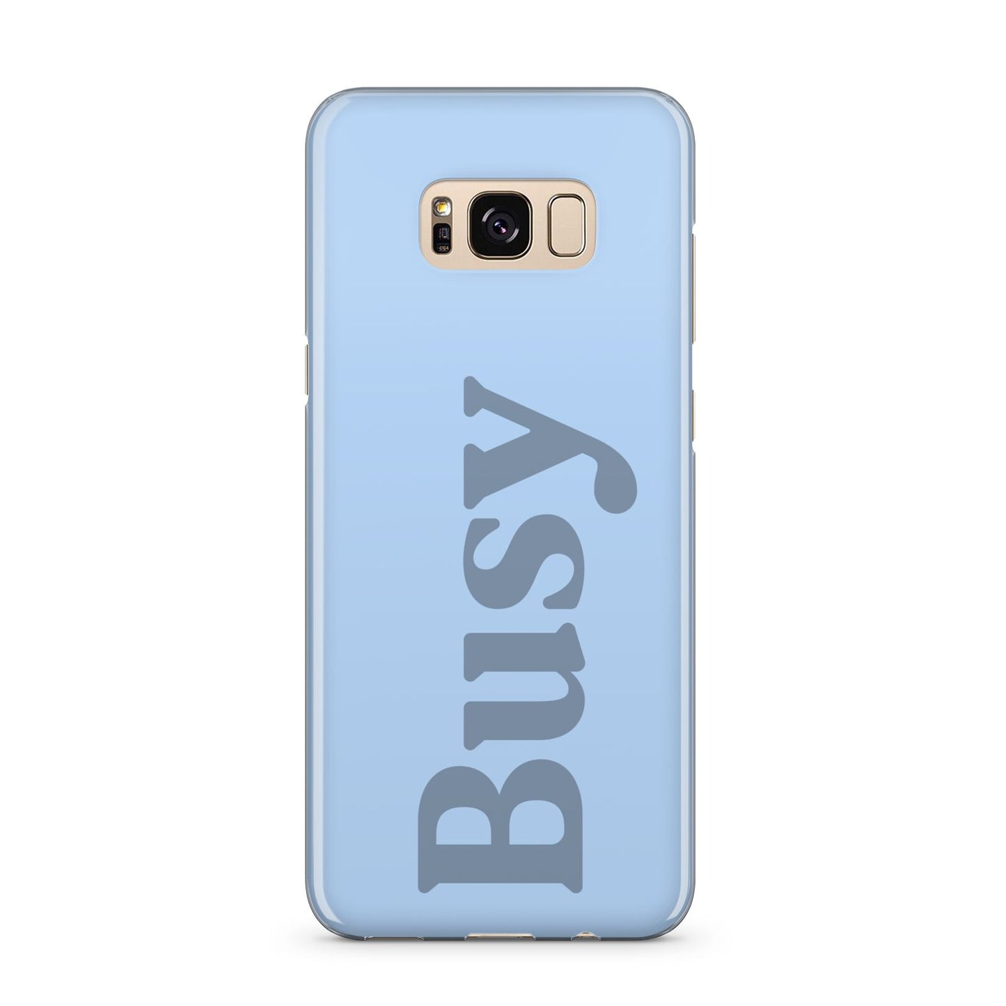 Busy Quote Samsung Galaxy S8 Plus Case