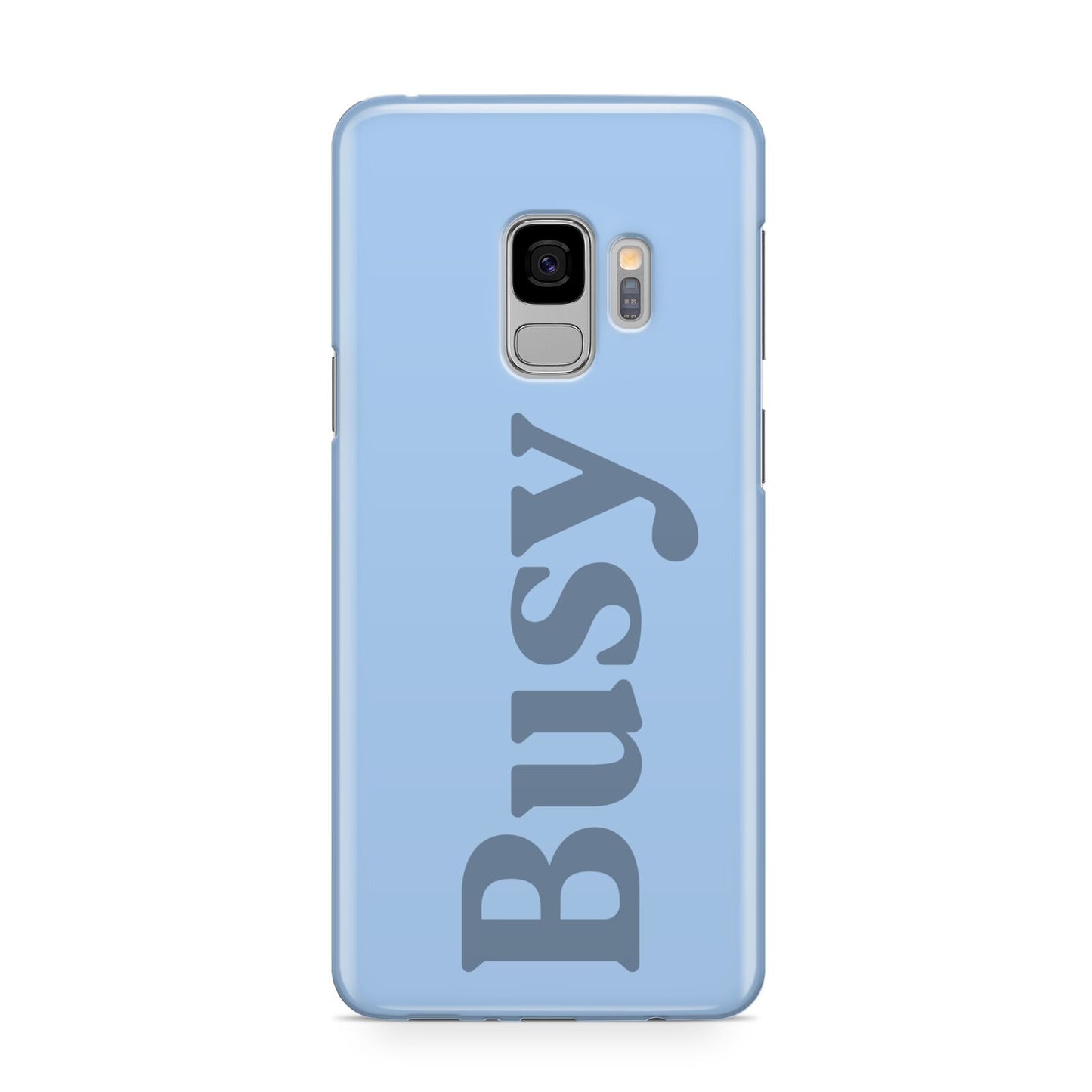 Busy Quote Samsung Galaxy S9 Case