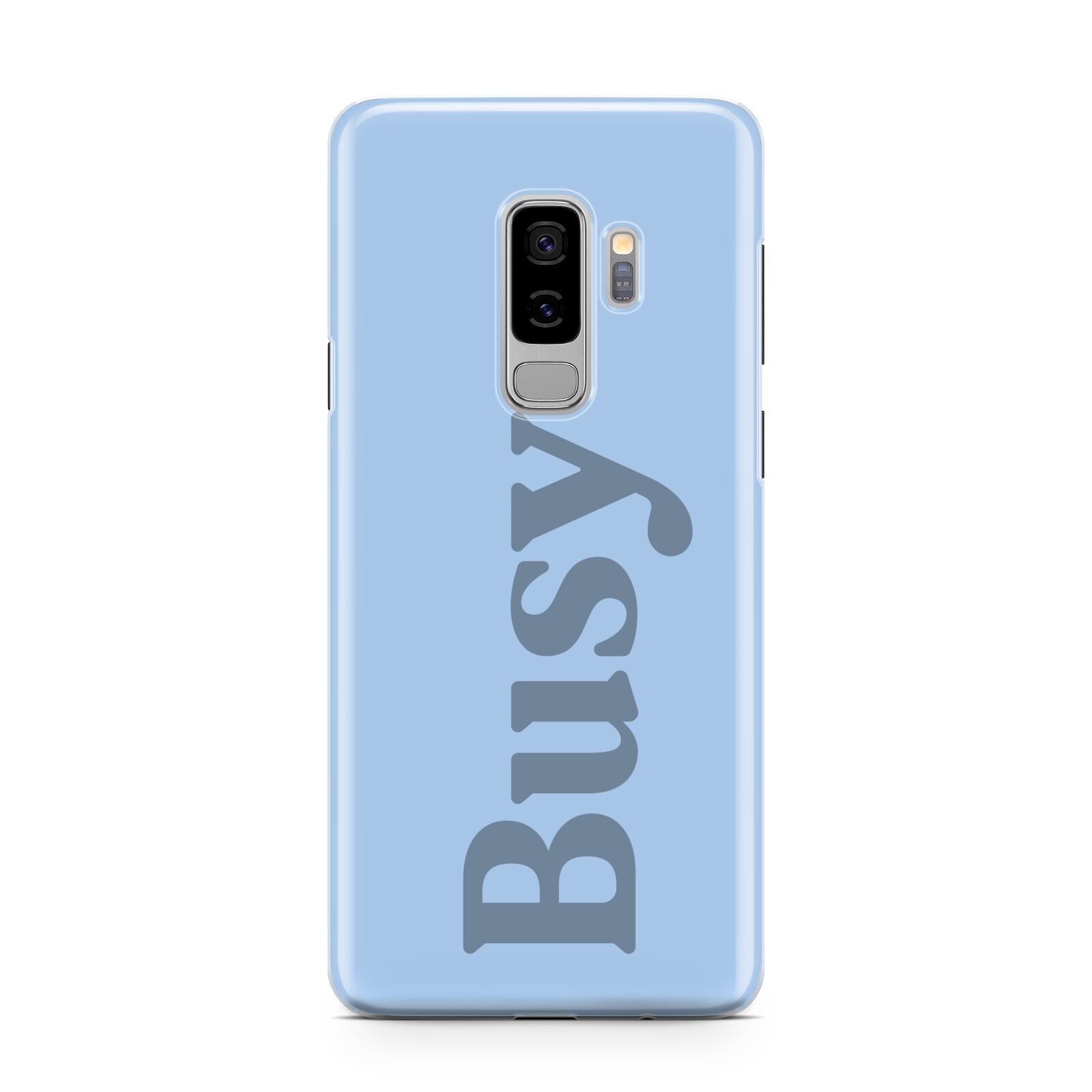 Busy Quote Samsung Galaxy S9 Plus Case on Silver phone