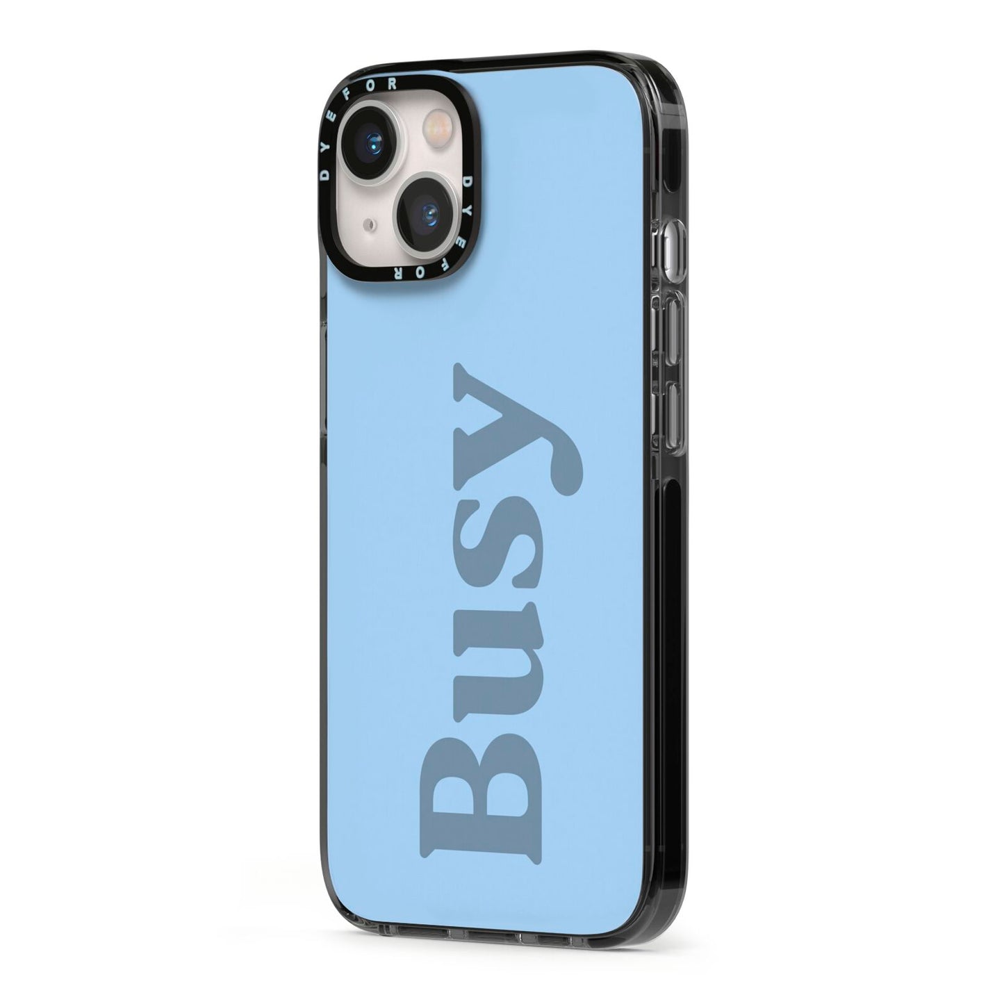 Busy Quote iPhone 13 Black Impact Case Side Angle on Silver phone