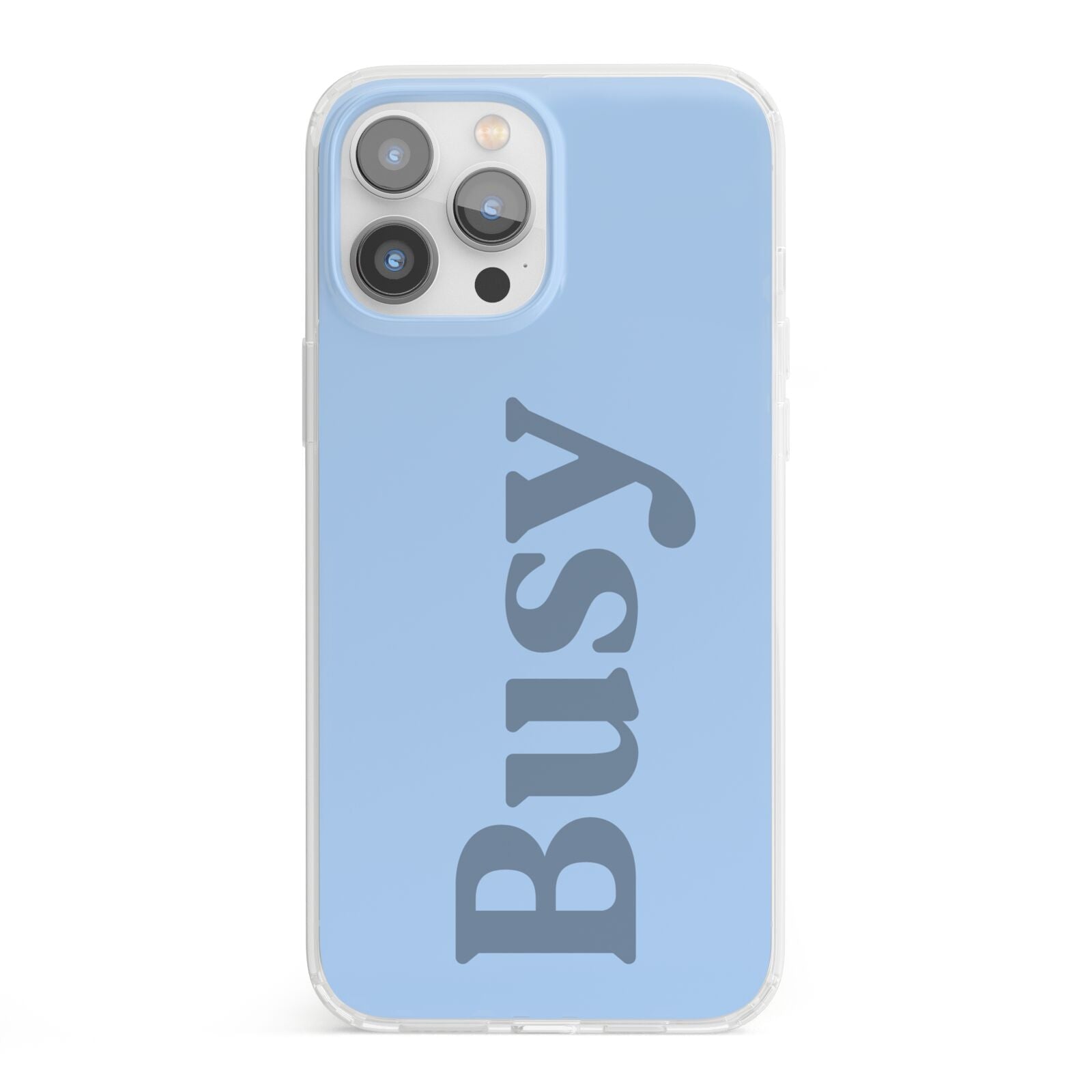 Busy Quote iPhone 13 Pro Max Clear Bumper Case