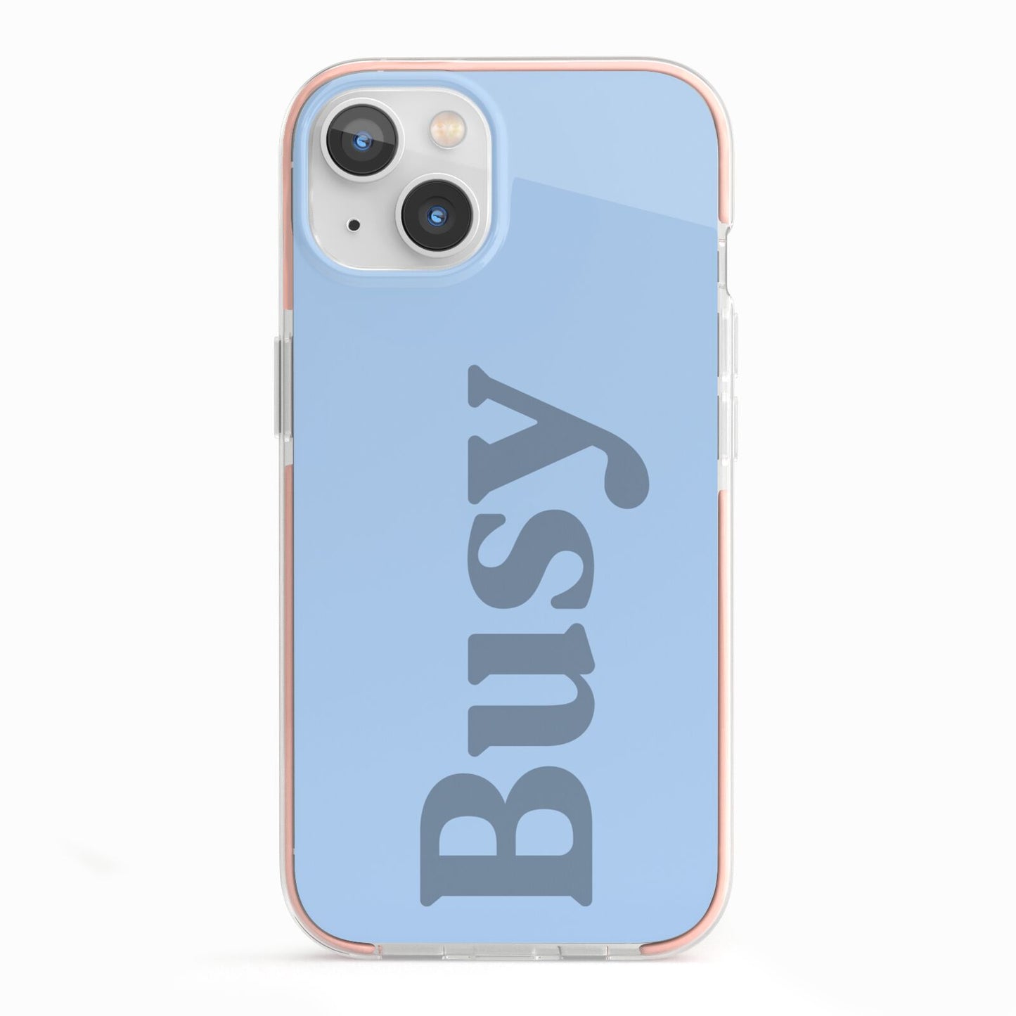 Busy Quote iPhone 13 TPU Impact Case with Pink Edges