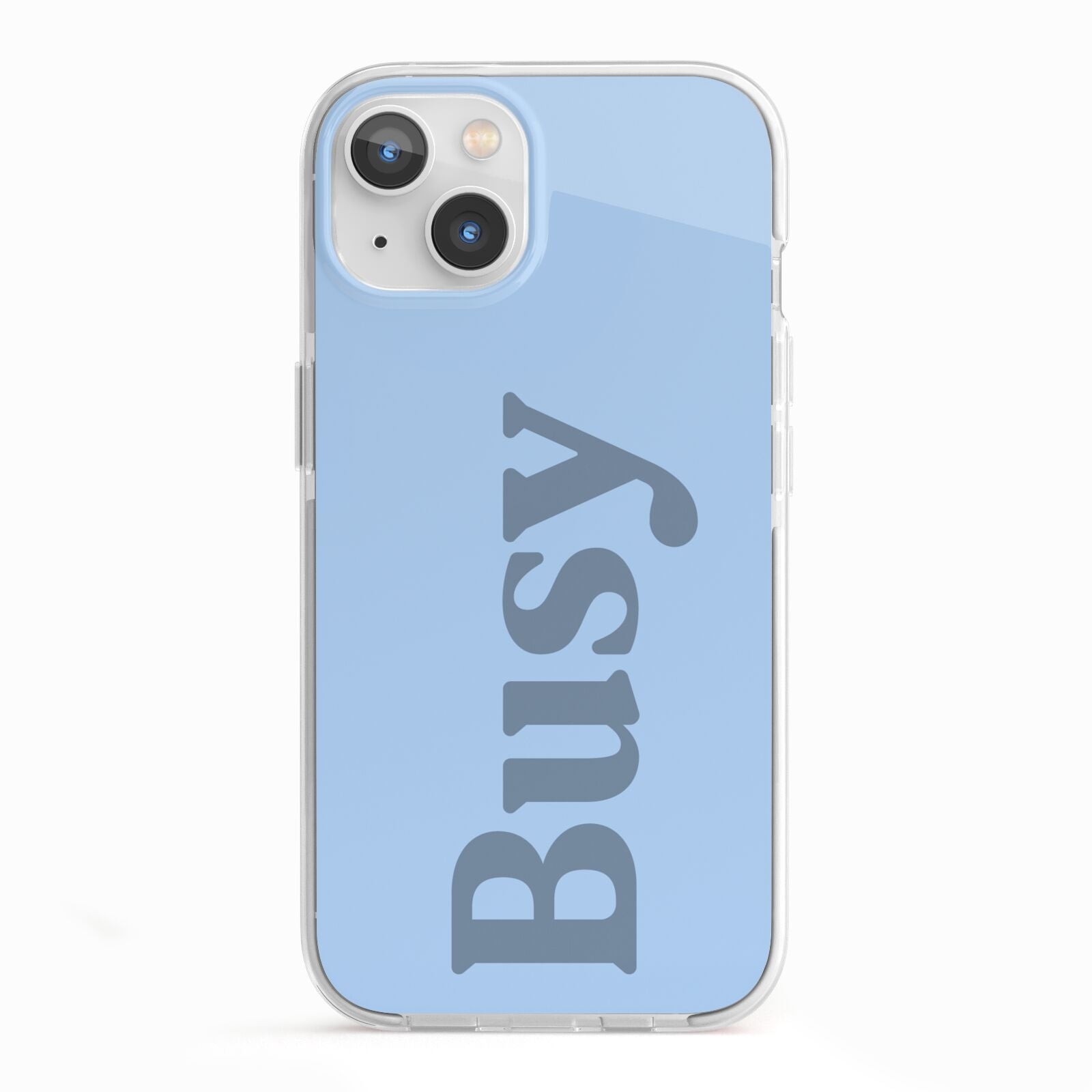 Busy Quote iPhone 13 TPU Impact Case with White Edges