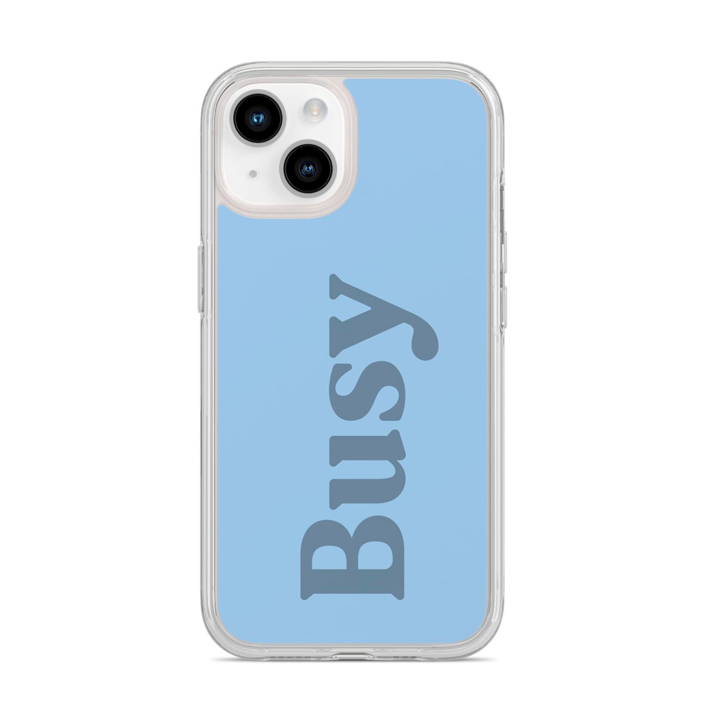 Busy Quote iPhone 14 Clear Tough Case Starlight