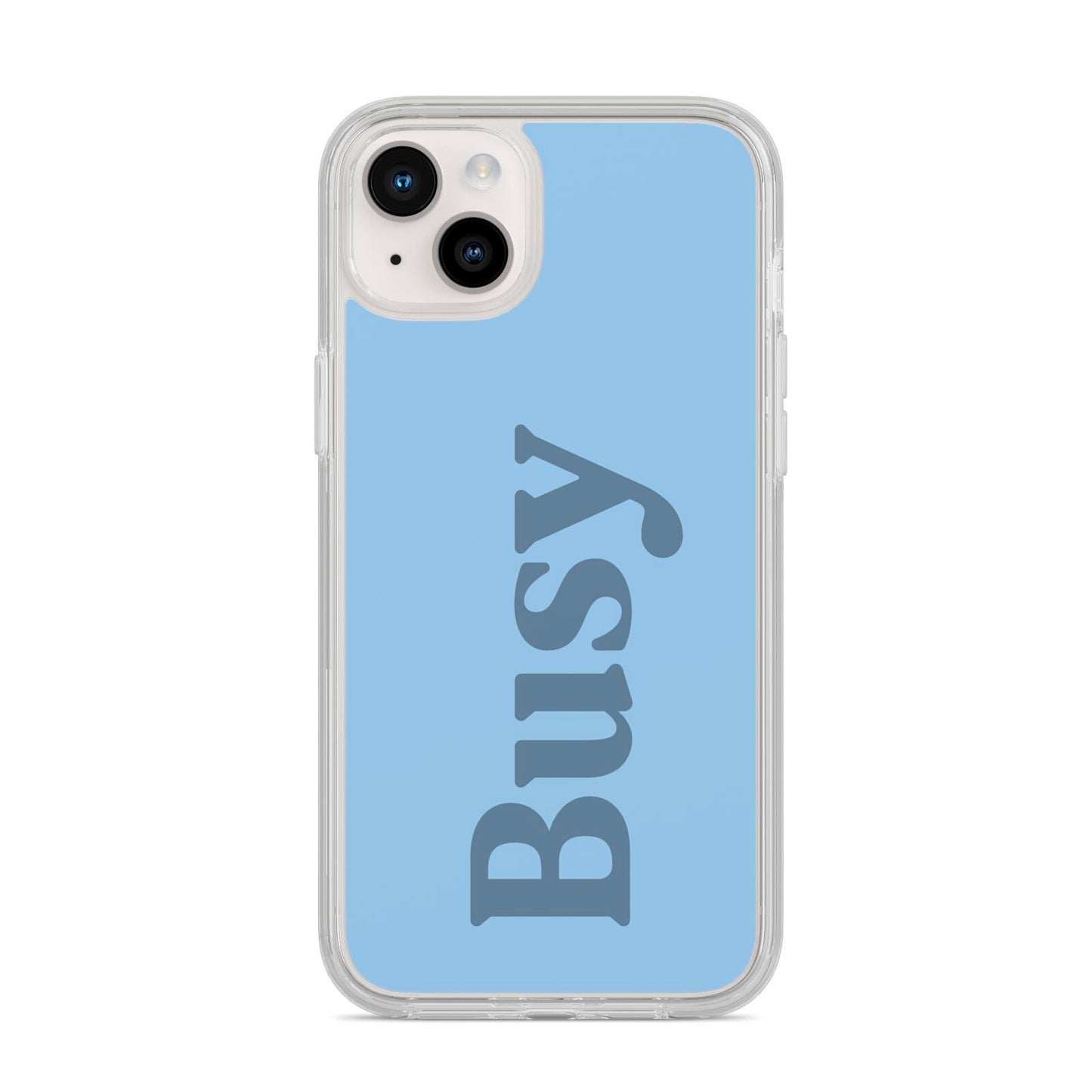 Busy Quote iPhone 14 Plus Clear Tough Case Starlight