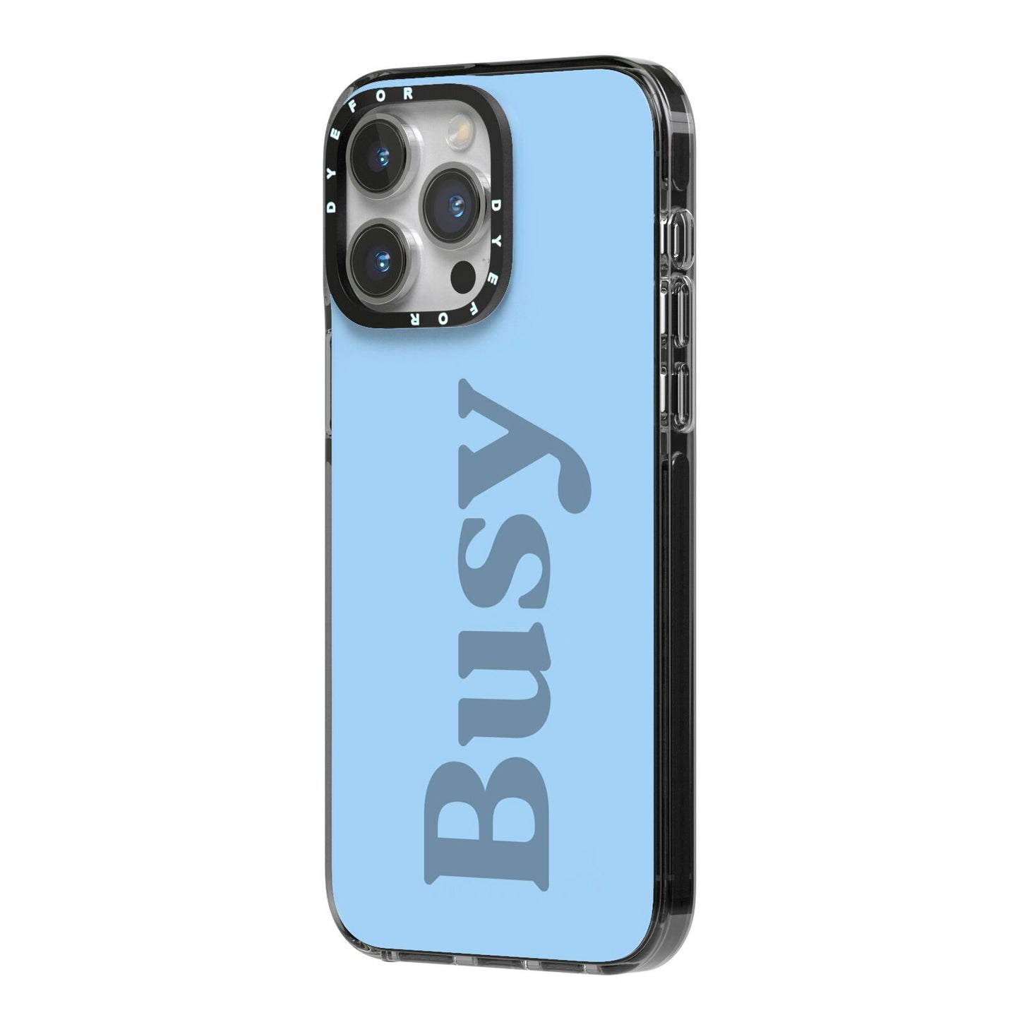 Busy Quote iPhone 14 Pro Max Black Impact Case Side Angle on Silver phone