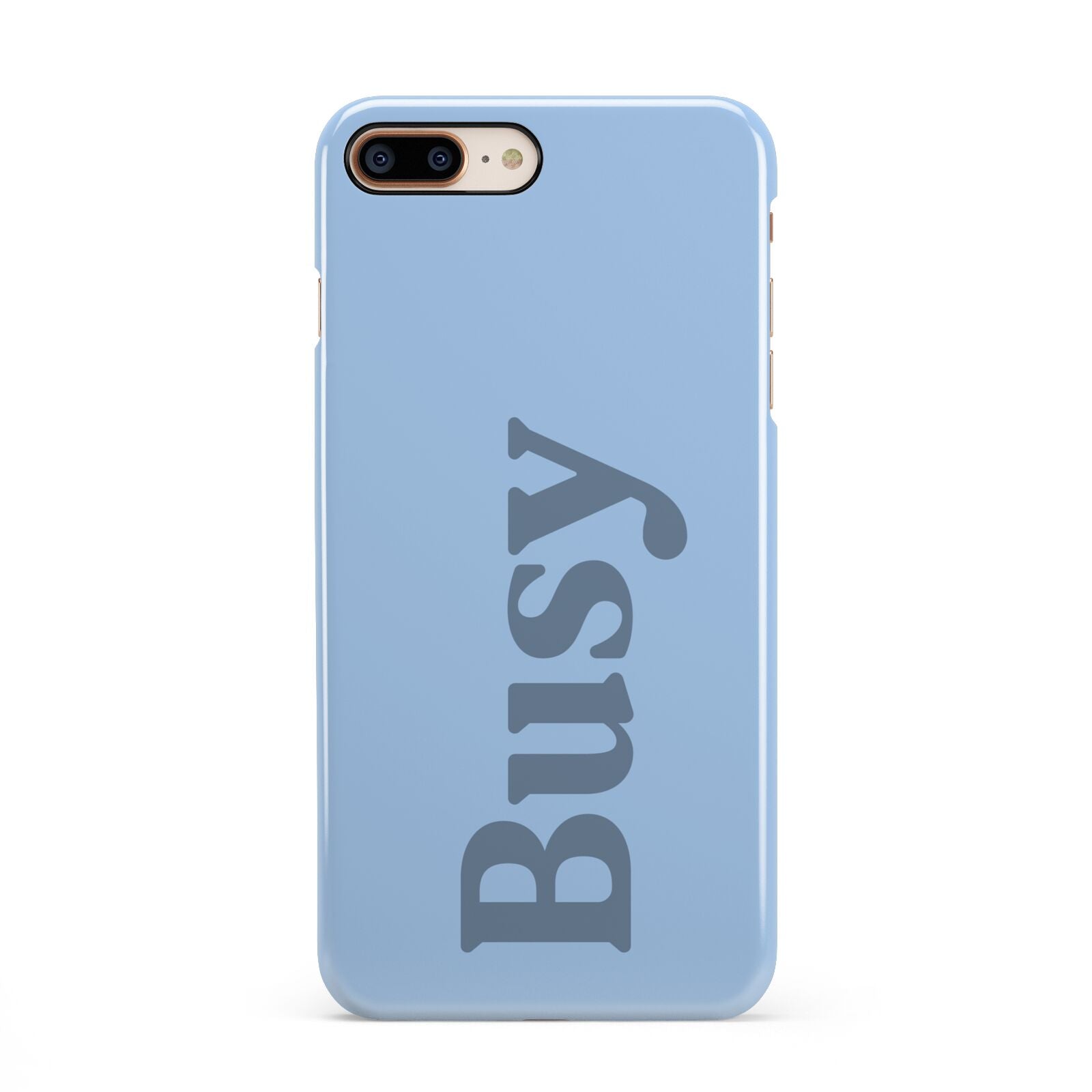 Busy Quote iPhone 8 Plus 3D Snap Case on Gold Phone