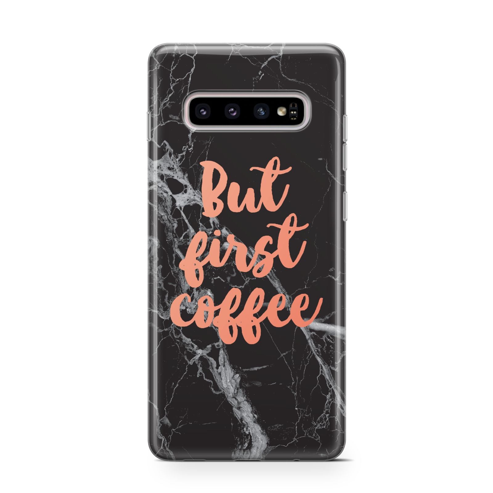 But First Coffee Black Marble Effect Samsung Galaxy S10 Case