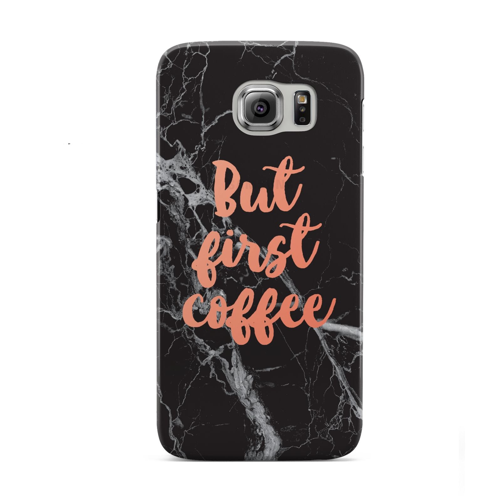 But First Coffee Black Marble Effect Samsung Galaxy S6 Case