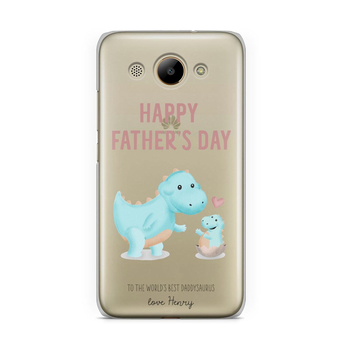 Happy Fathers Day Daddysaurus Huawei Y3 2017