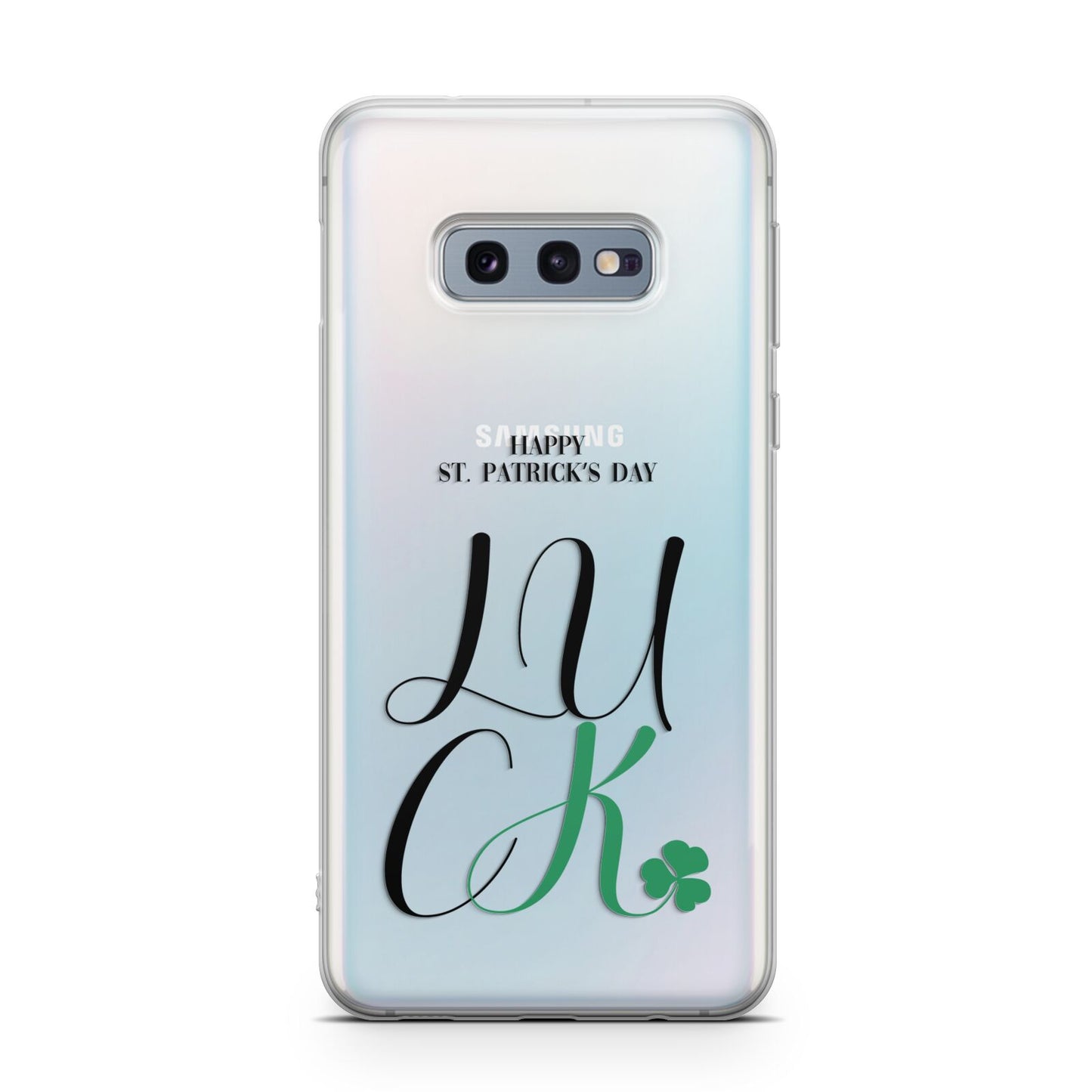 Happy St Patricks Day Luck Samsung Galaxy S10E Case