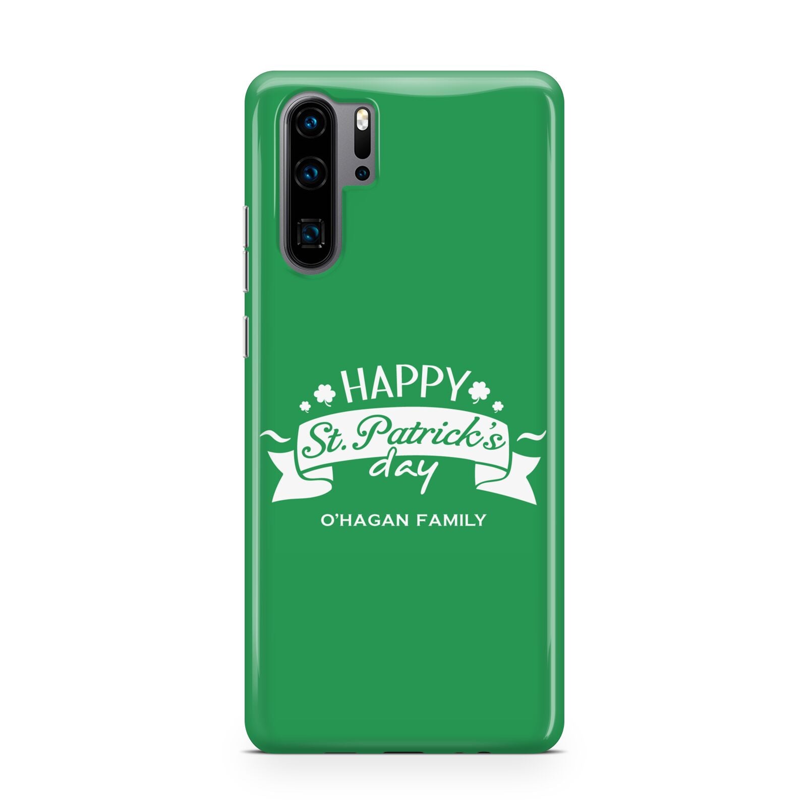 Happy St Patricks Day Personalised Huawei P30 Pro Phone Case