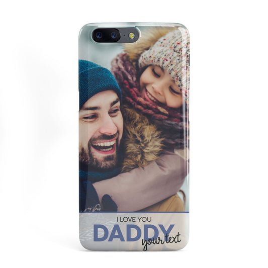 I Love You Daddy Personalised Photo Upload and Name OnePlus Case