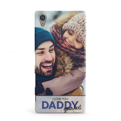 I Love You Daddy Personalised Photo Upload and Name Sony Xperia Case