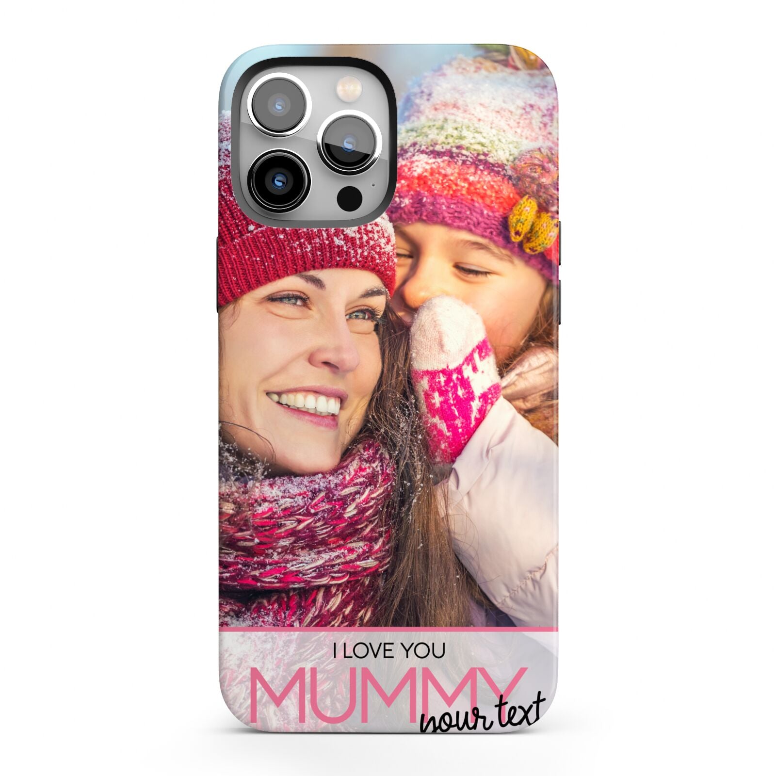 I Love You Mummy Personalised Photo Upload with Text iPhone 13 Pro Max Full Wrap 3D Tough Case