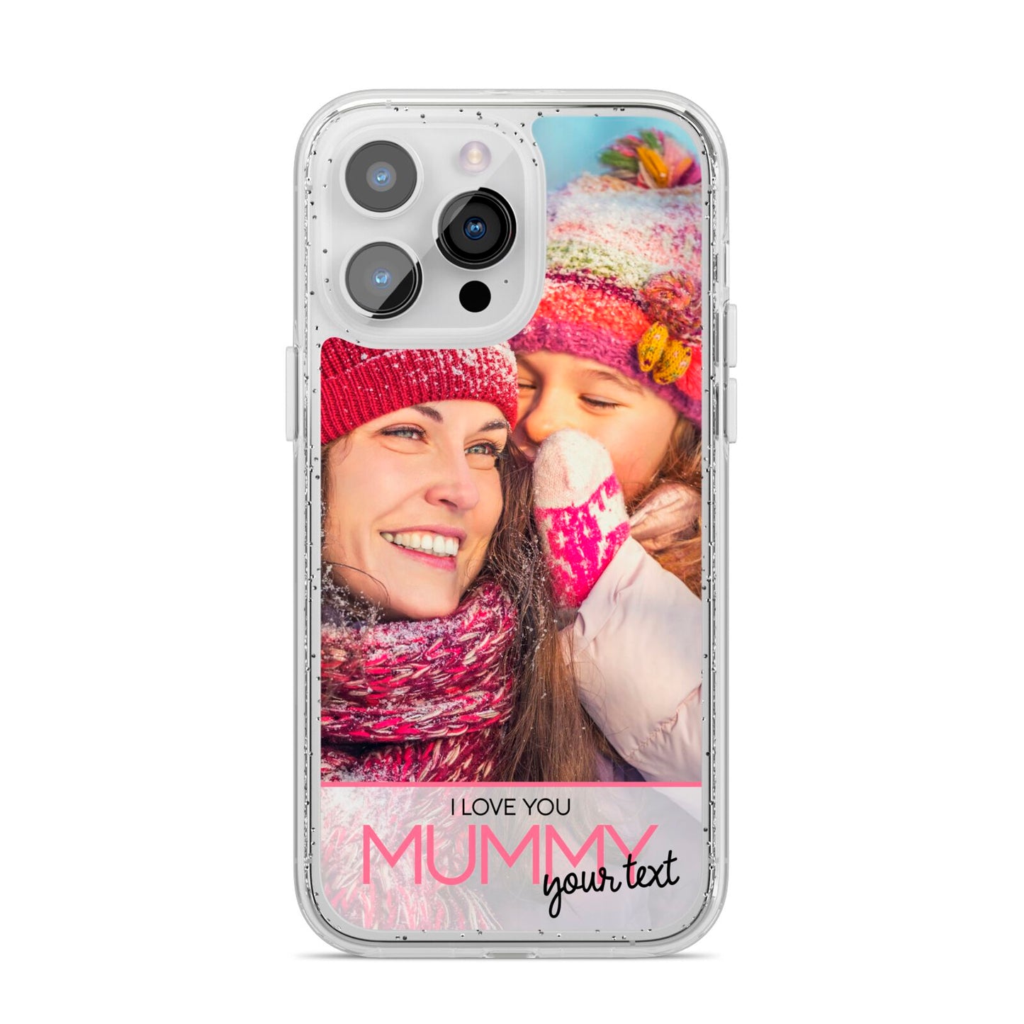 I Love You Mummy Personalised Photo Upload with Text iPhone 14 Pro Max Glitter Tough Case Silver