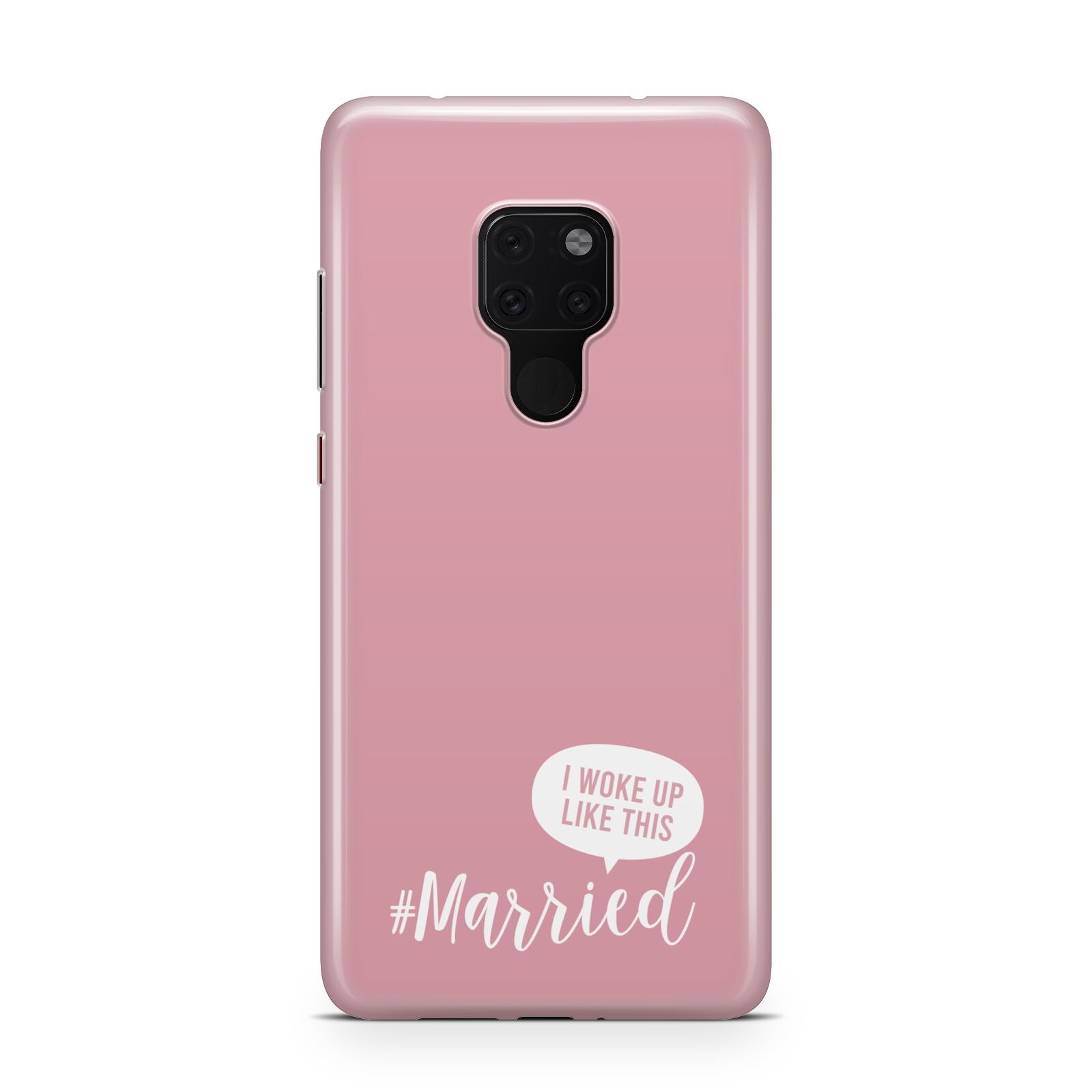 I Woke Up Like This Married Huawei Mate 20 Phone Case