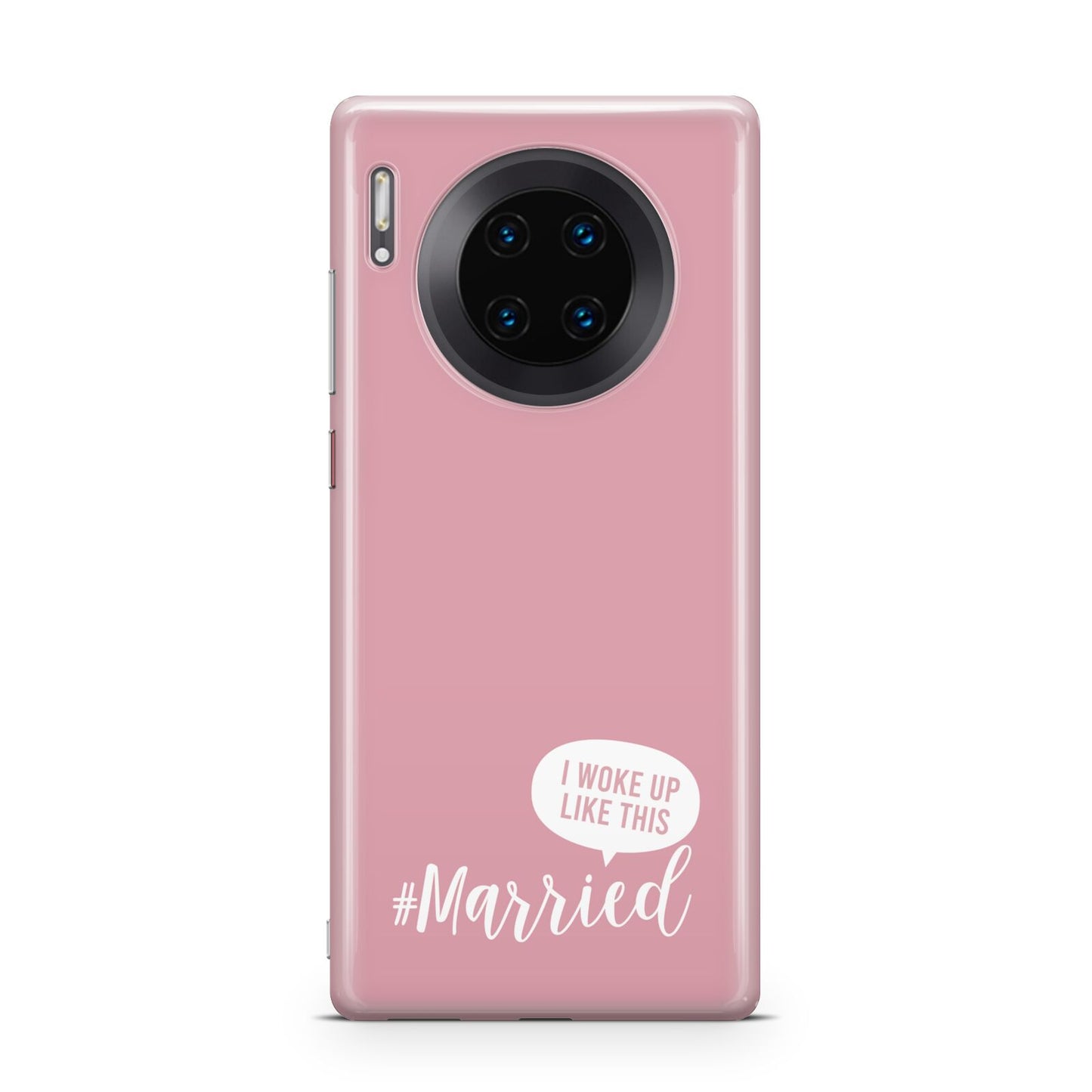 I Woke Up Like This Married Huawei Mate 30 Pro Phone Case