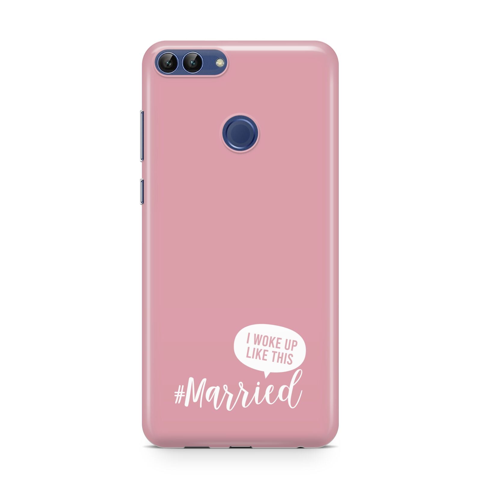 I Woke Up Like This Married Huawei P Smart Case