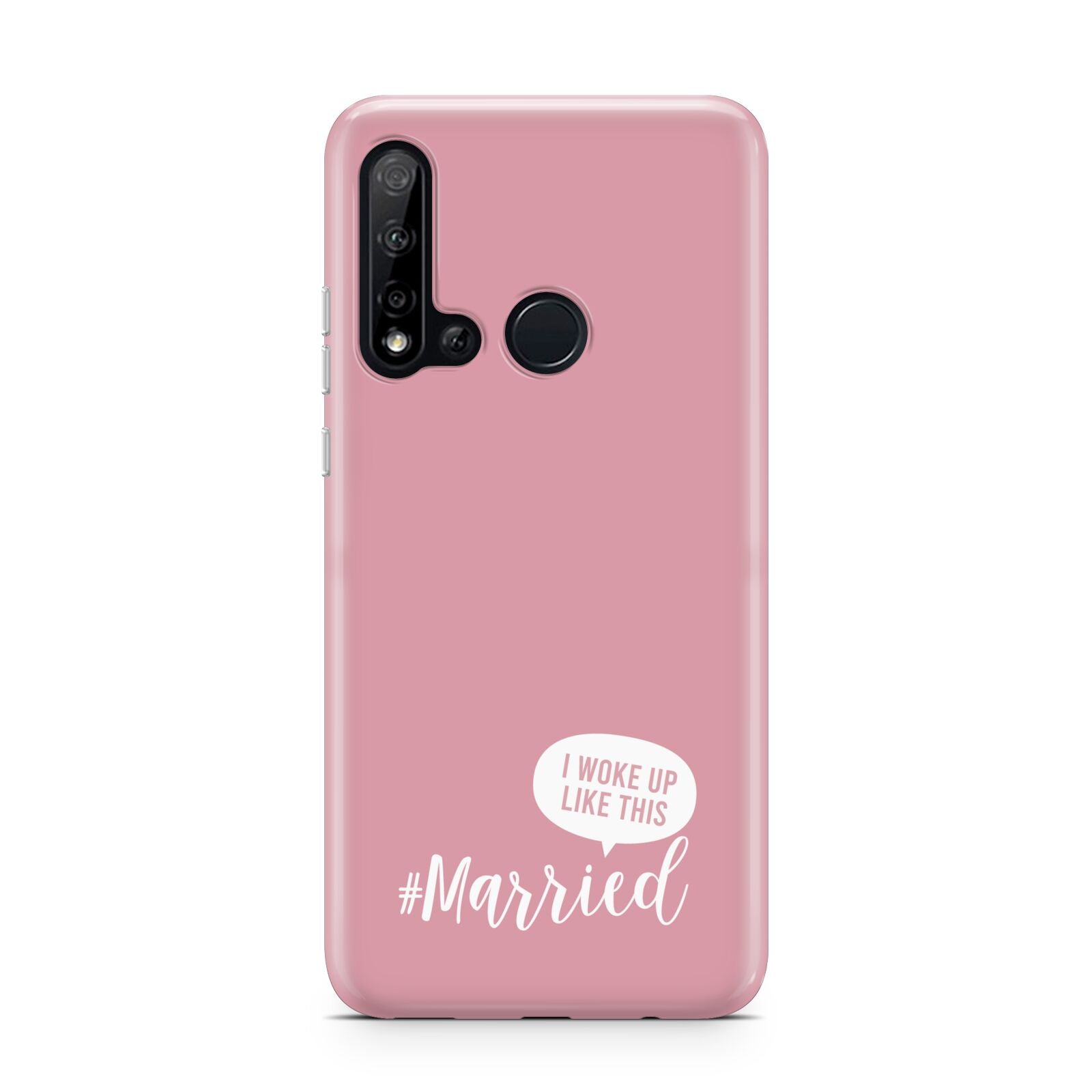 I Woke Up Like This Married Huawei P20 Lite 5G Phone Case